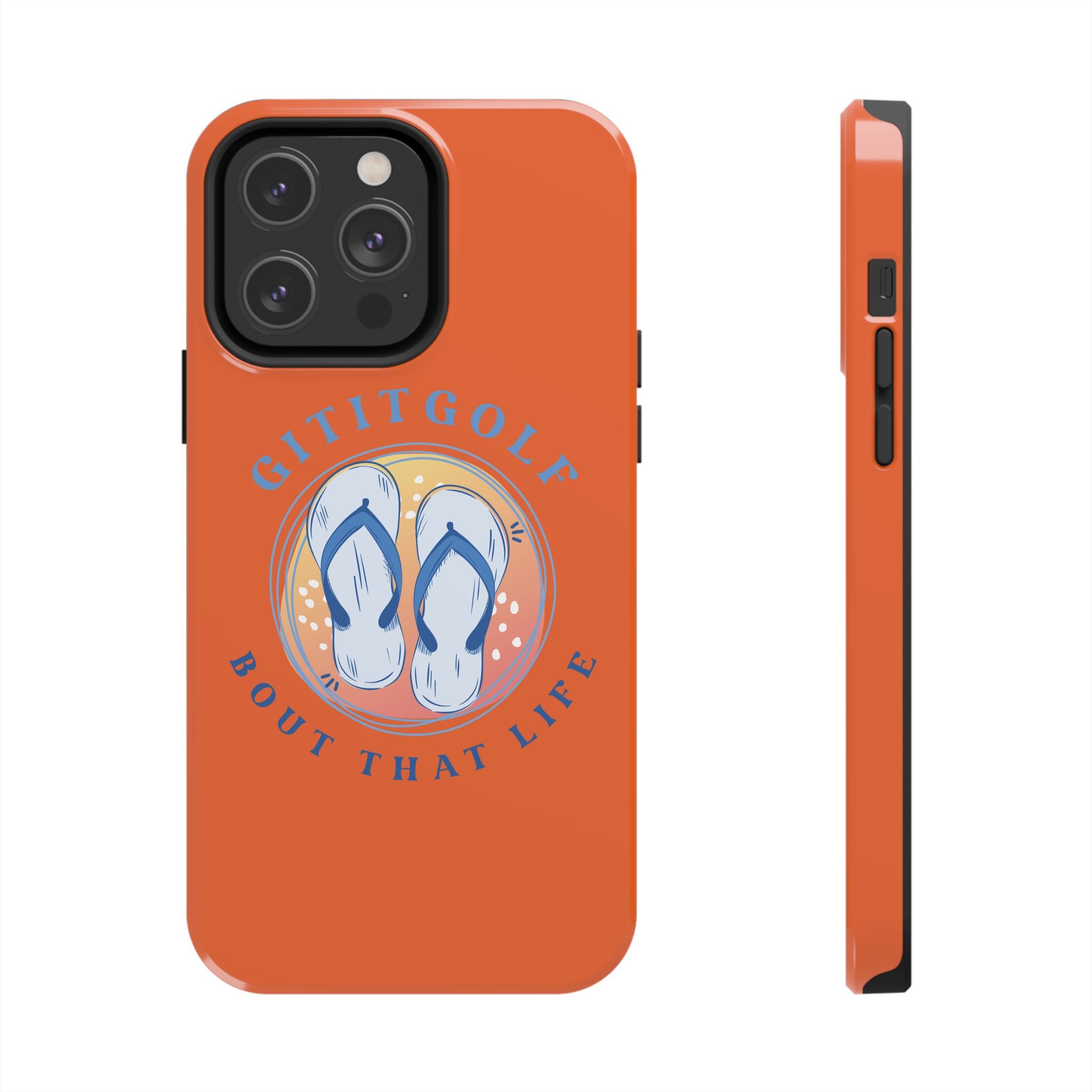 Tough Phone Case — GitItGolf 'Bout That Life Flip-Flop Design
