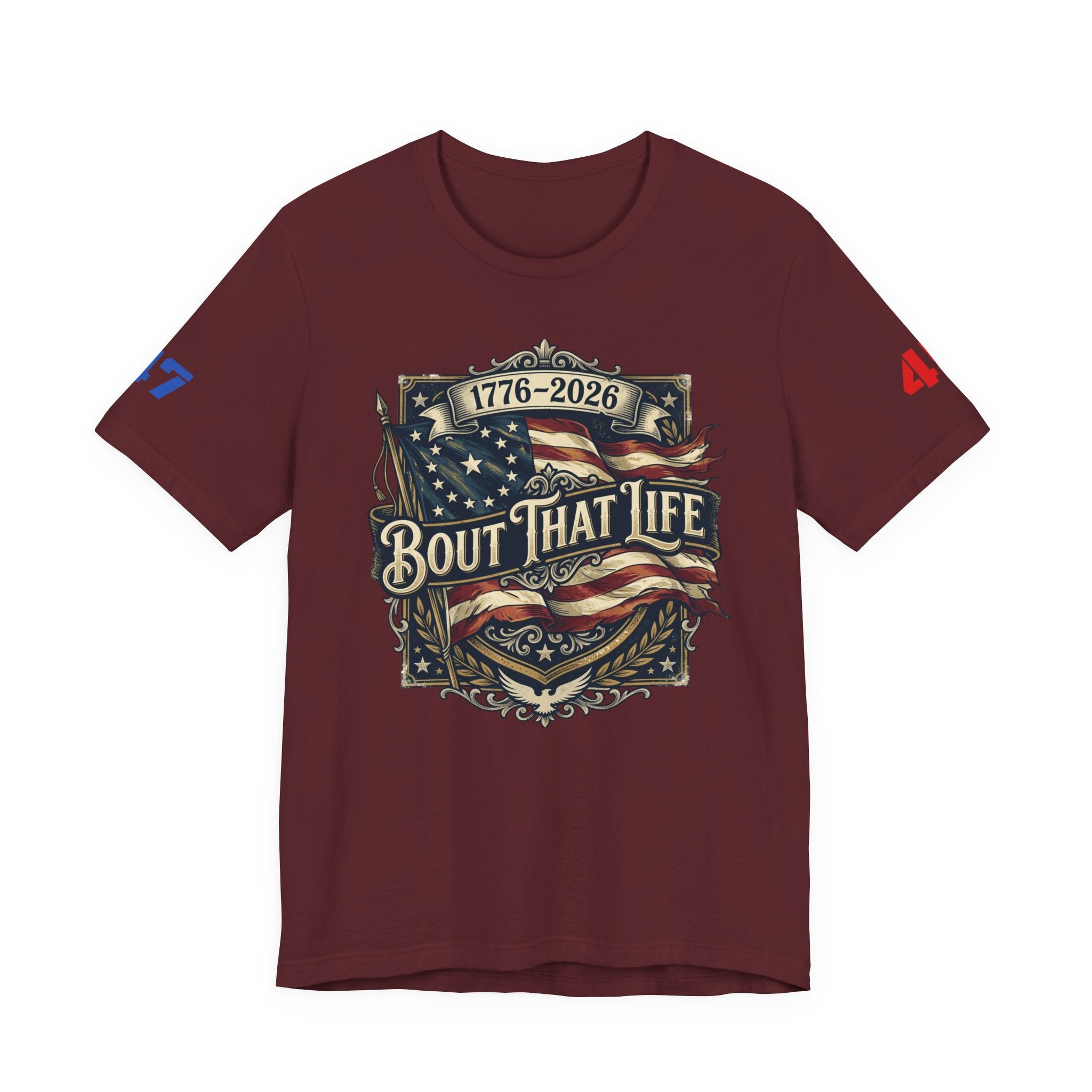 'Bout That Life 1776–2026 Patriotic T-Shirt