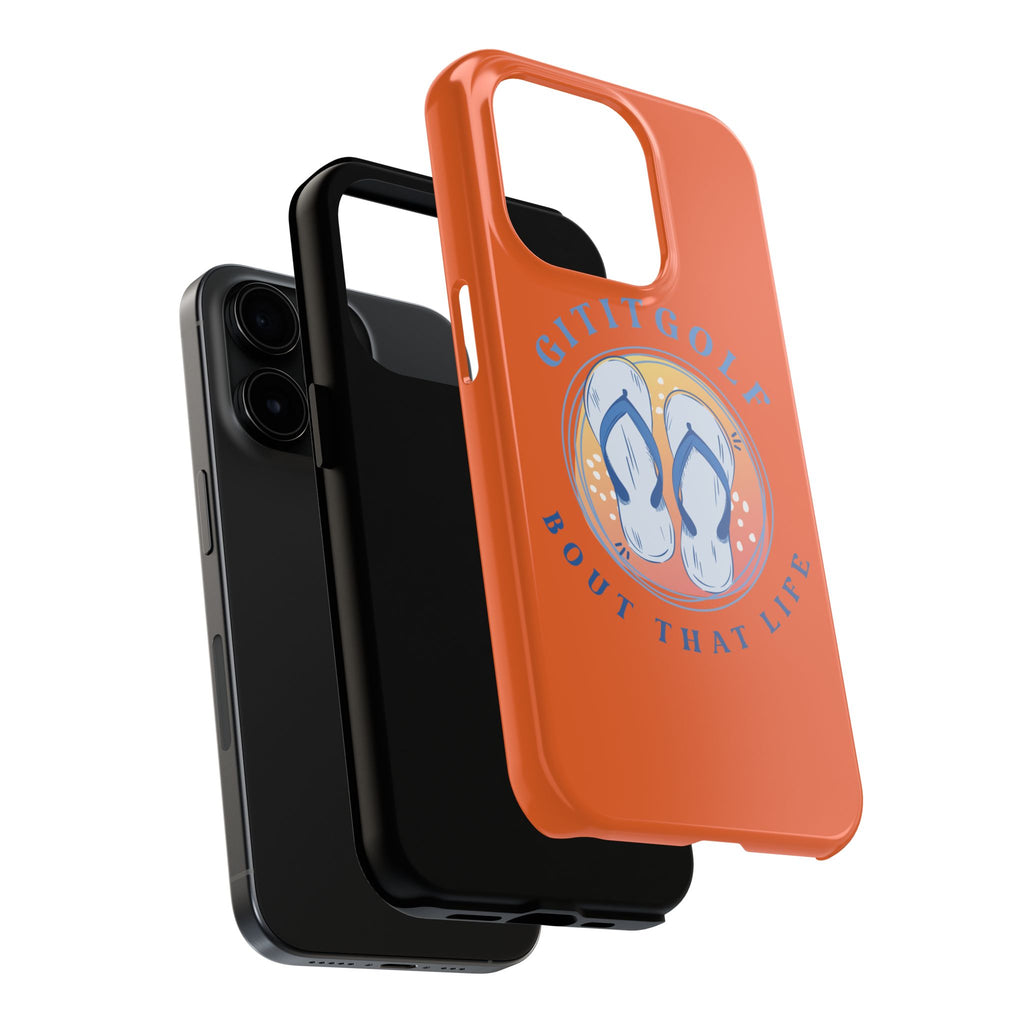 Tough Phone Case — GitItGolf 'Bout That Life Flip-Flop Design