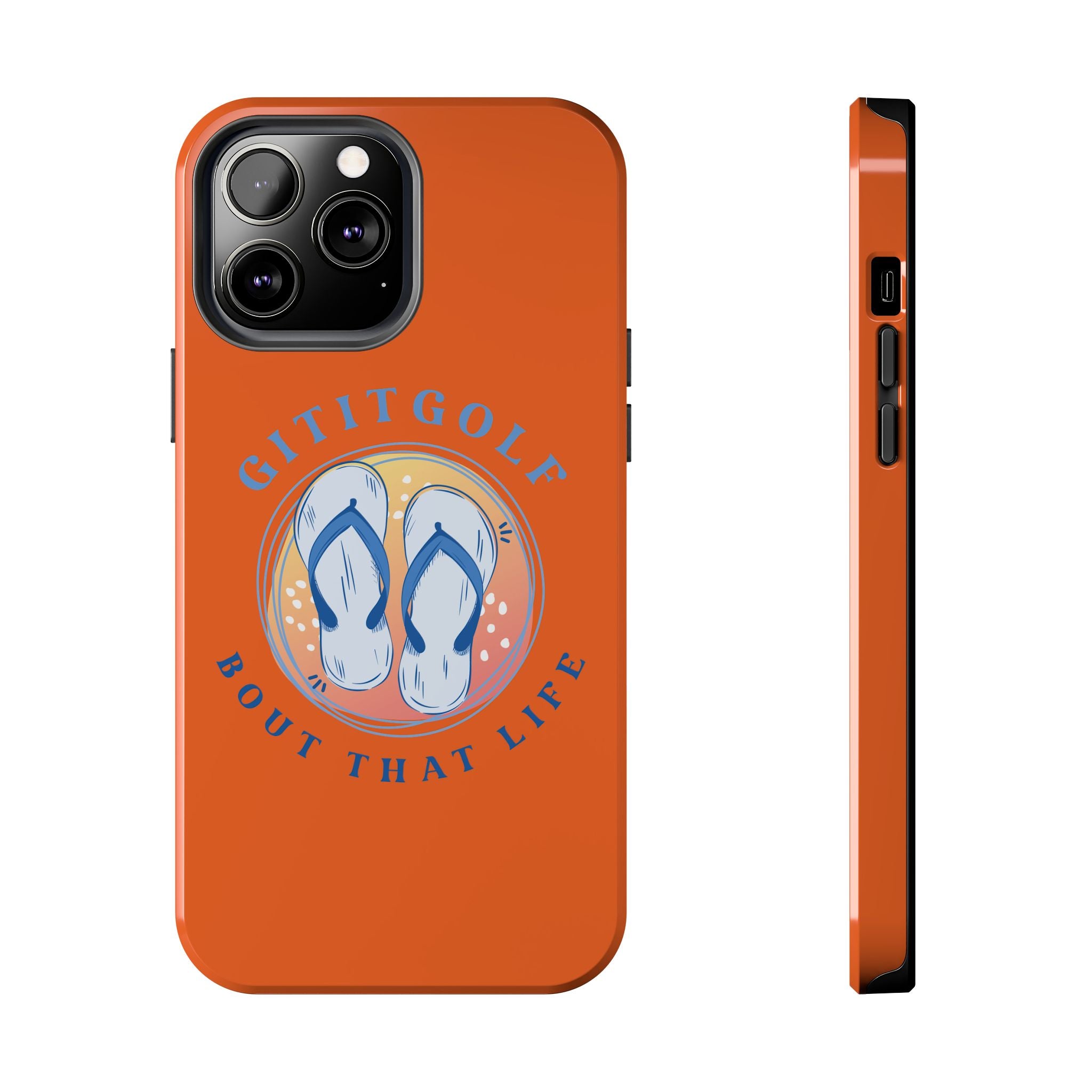 Tough Phone Case — GitItGolf 'Bout That Life Flip-Flop Design