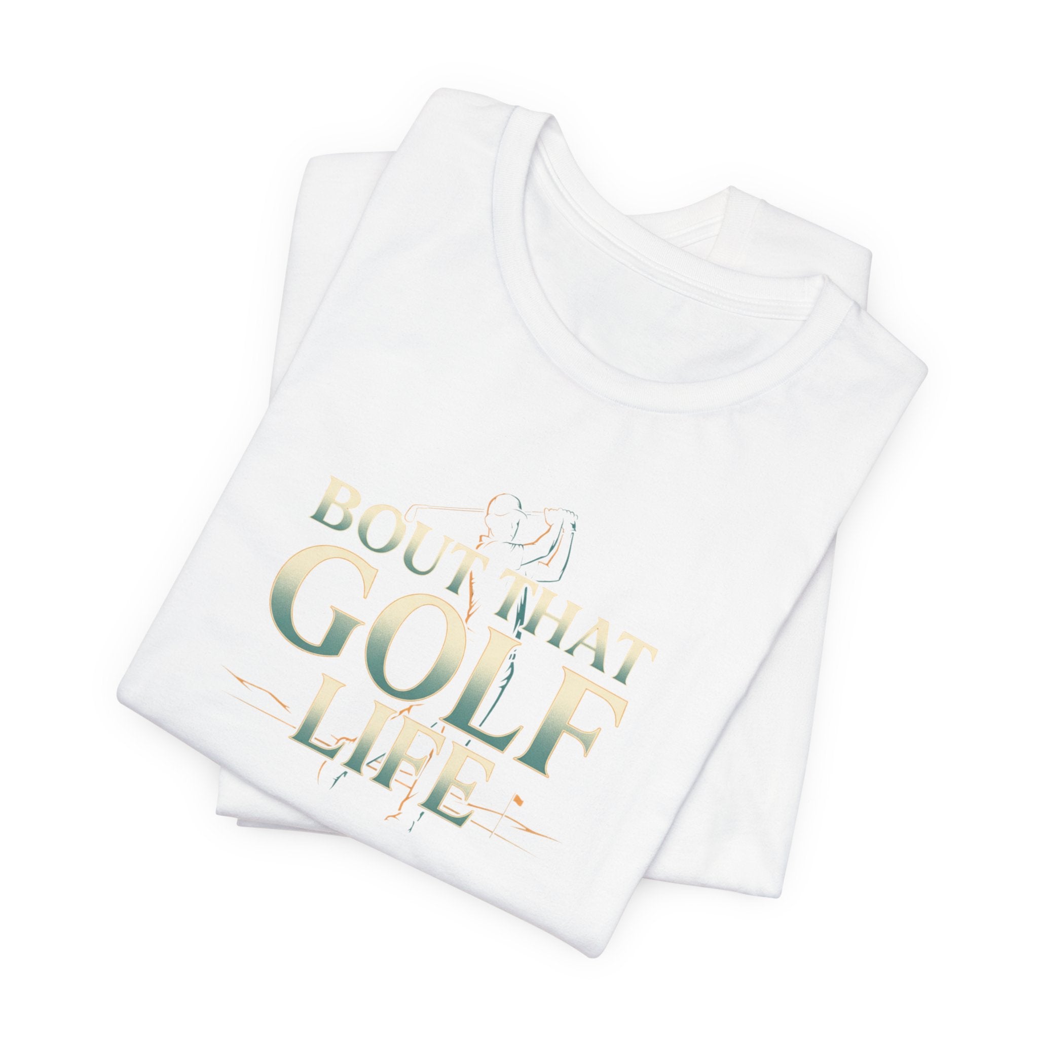 Golf Life T‑Shirt – 'Born and Made Golf Life' Casual Tee