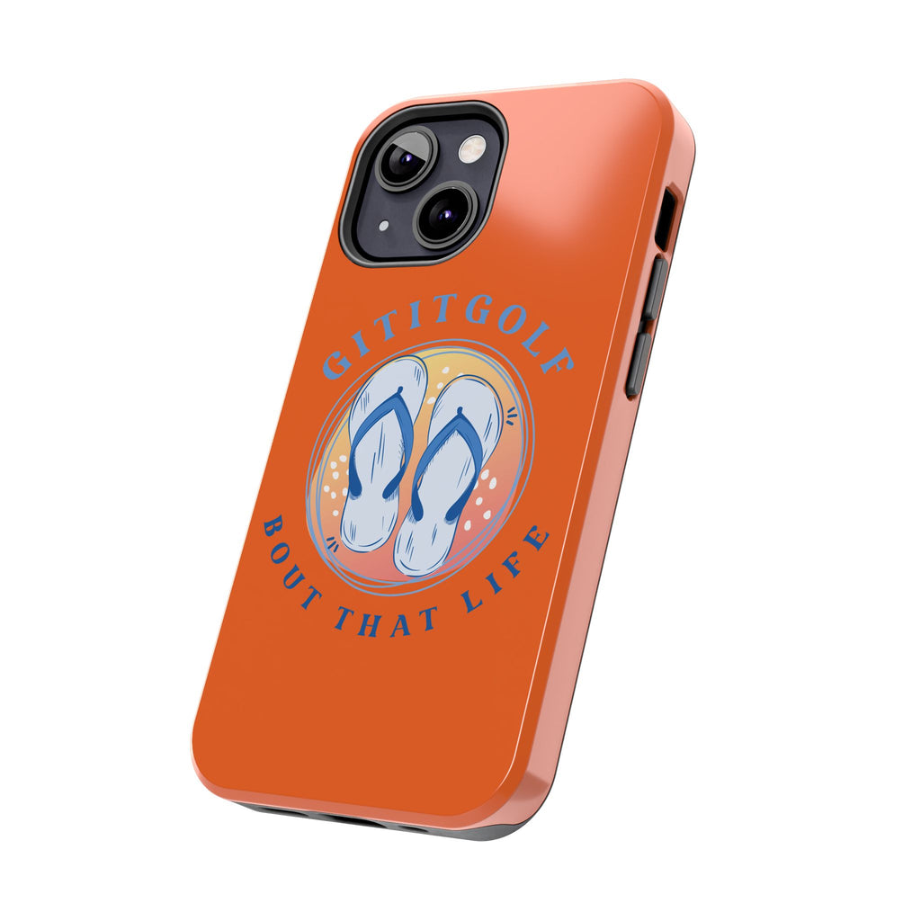 Tough Phone Case — GitItGolf 'Bout That Life Flip-Flop Design