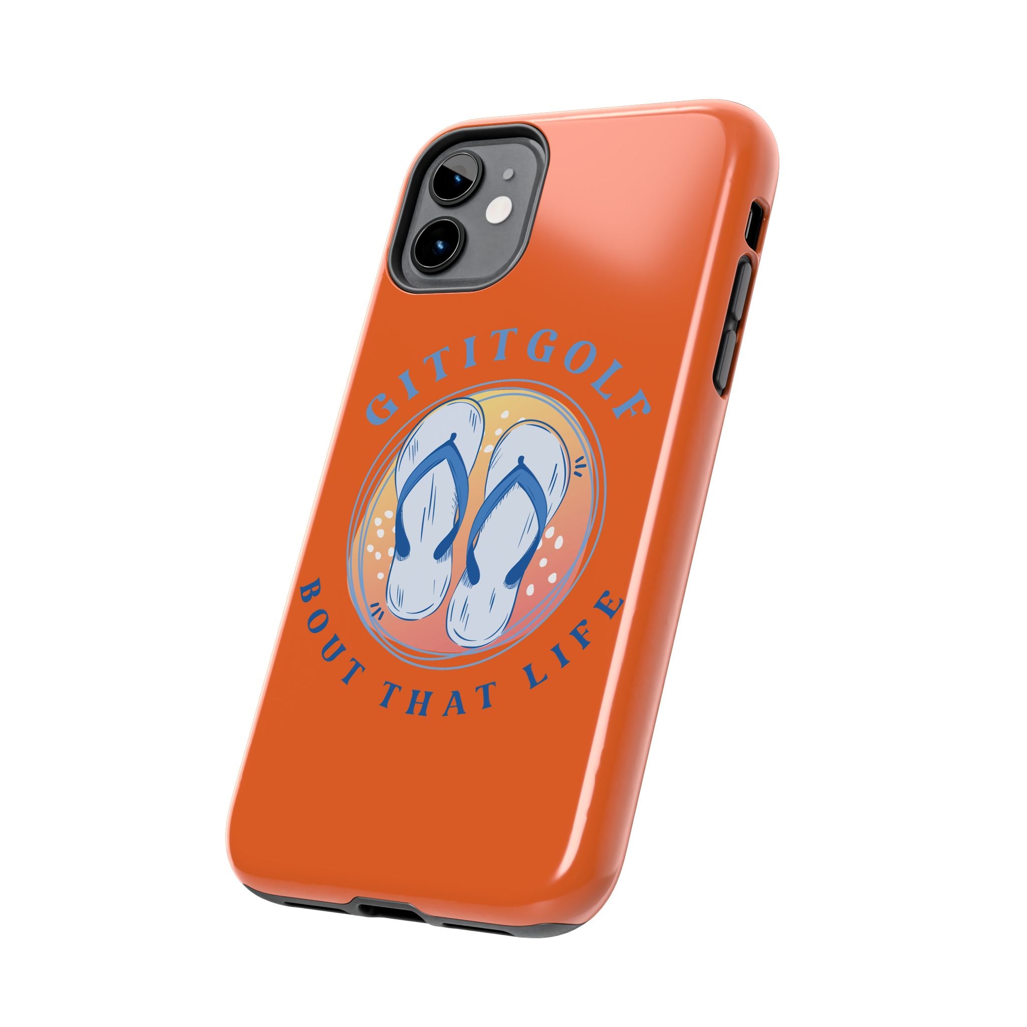 Tough Phone Case — GitItGolf 'Bout That Life Flip-Flop Design