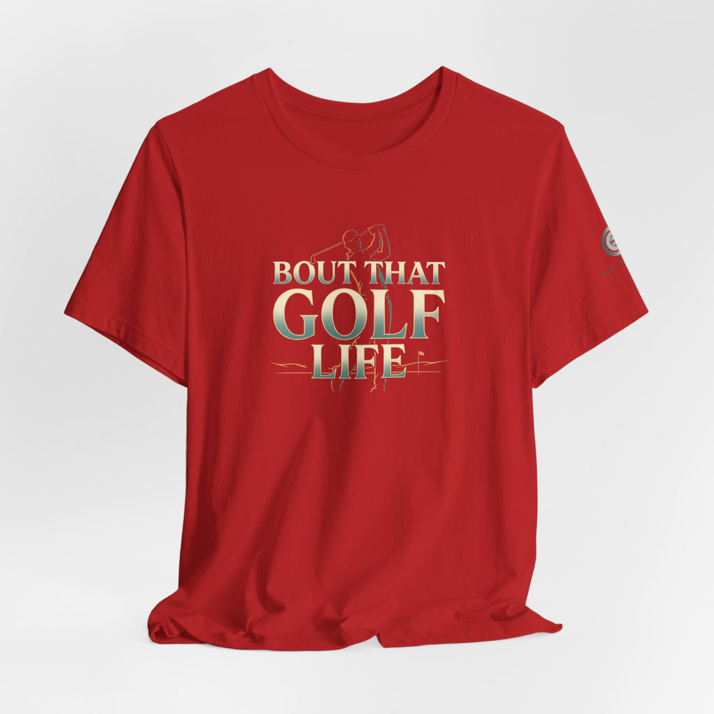 Golf Life T‑Shirt – 'Born and Made Golf Life' Casual Tee
