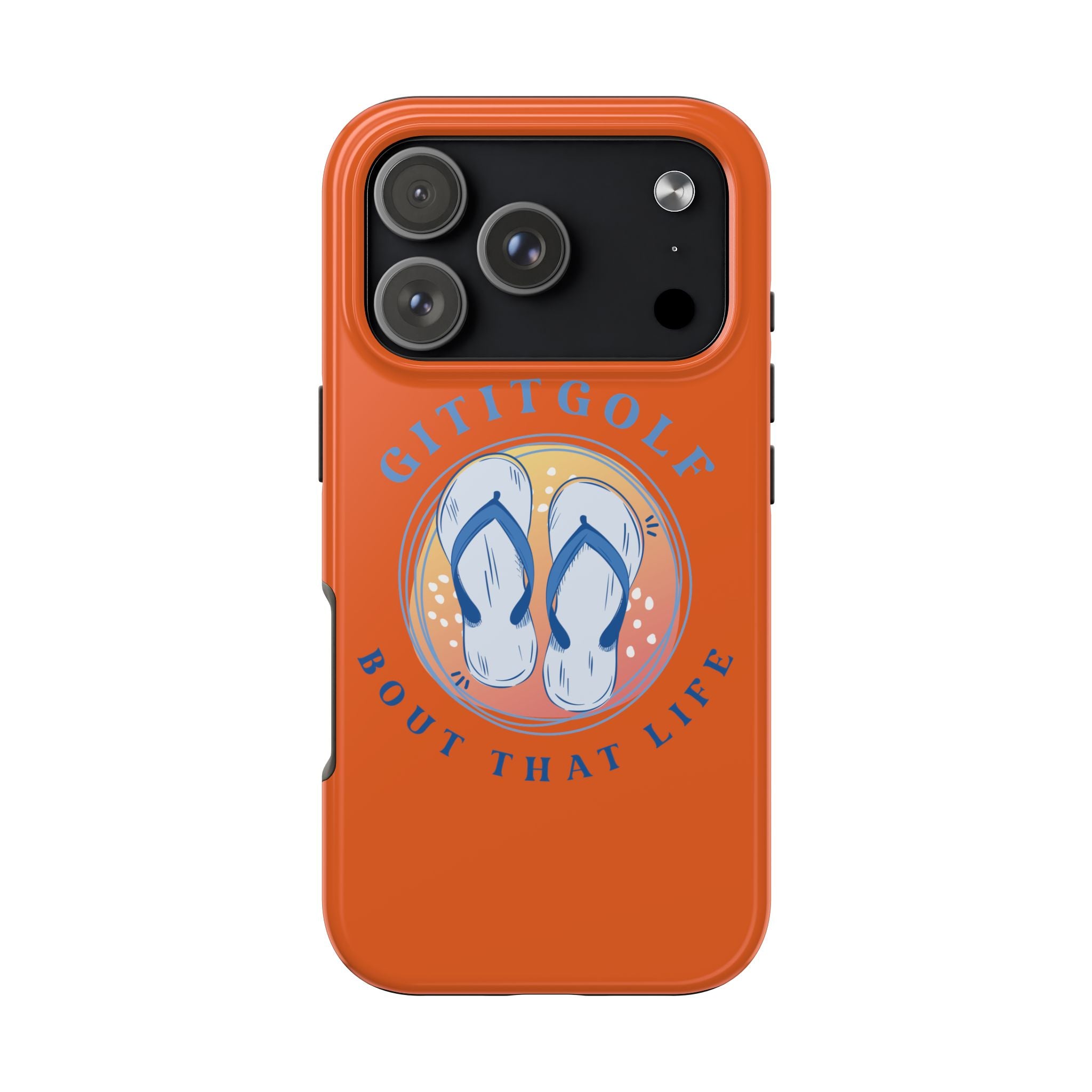 Tough Phone Case — GitItGolf 'Bout That Life Flip-Flop Design