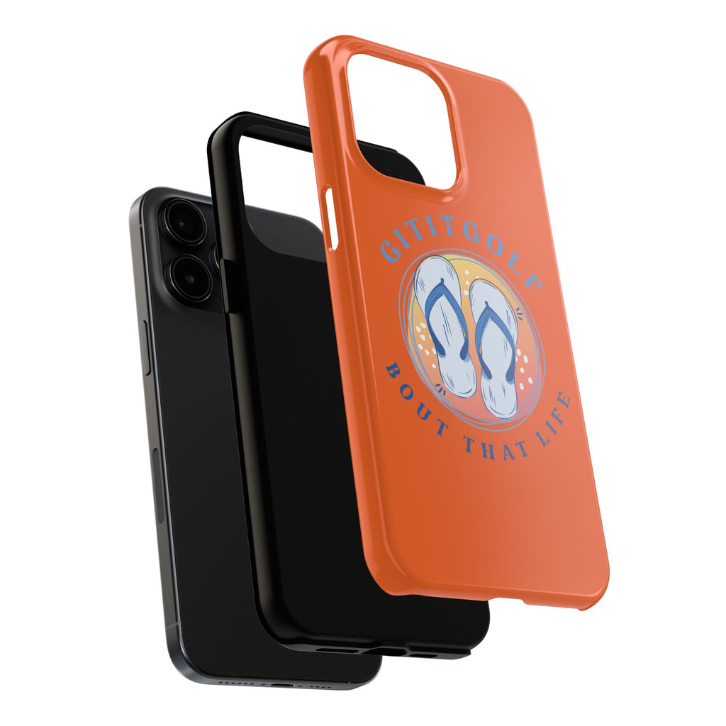 Tough Phone Case — GitItGolf 'Bout That Life Flip-Flop Design