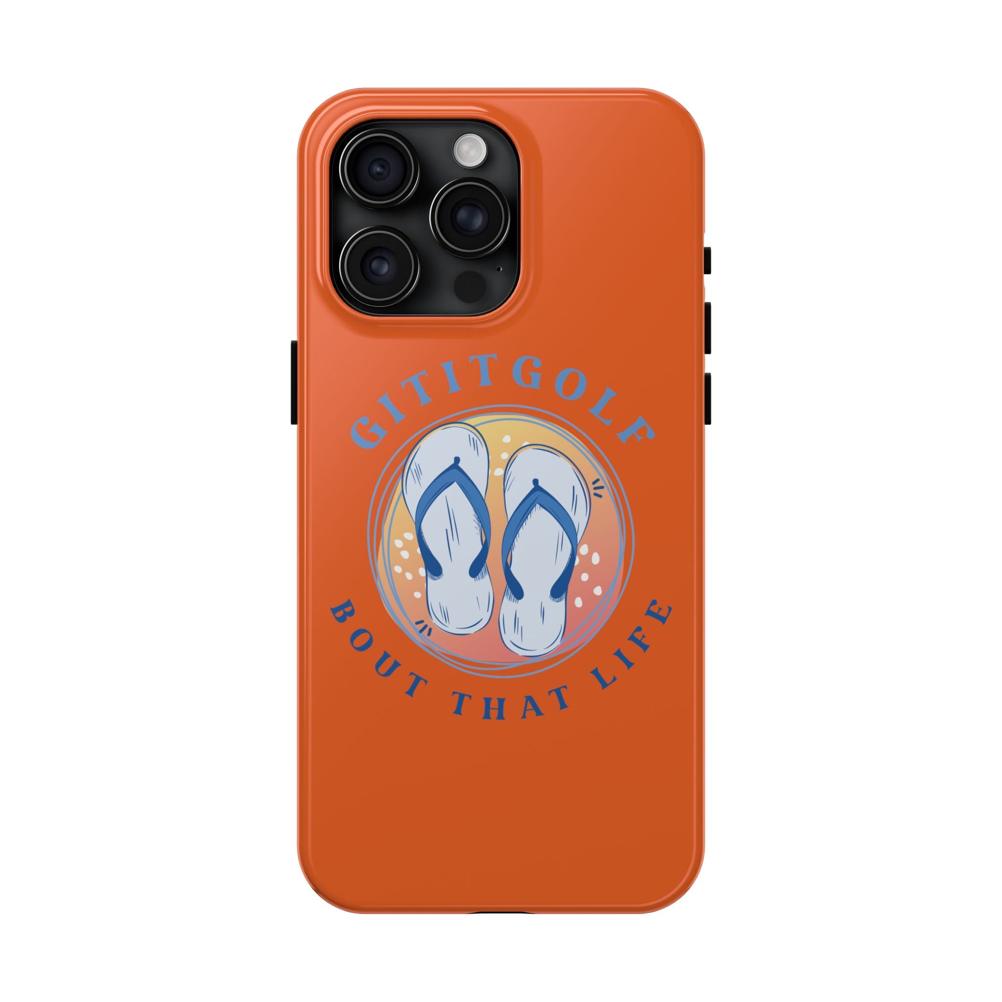 Tough Phone Case — GitItGolf 'Bout That Life Flip-Flop Design