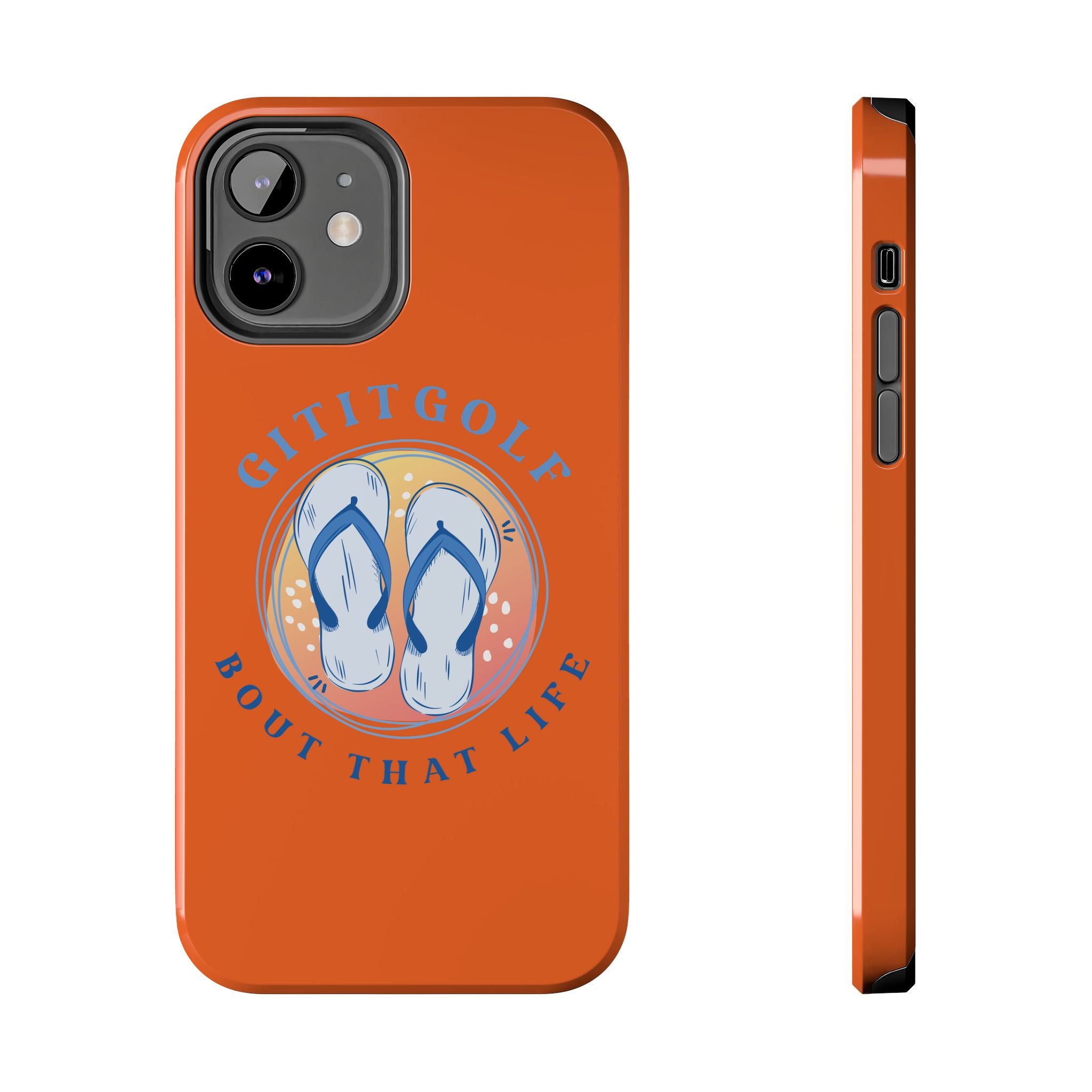 Tough Phone Case — GitItGolf 'Bout That Life Flip-Flop Design