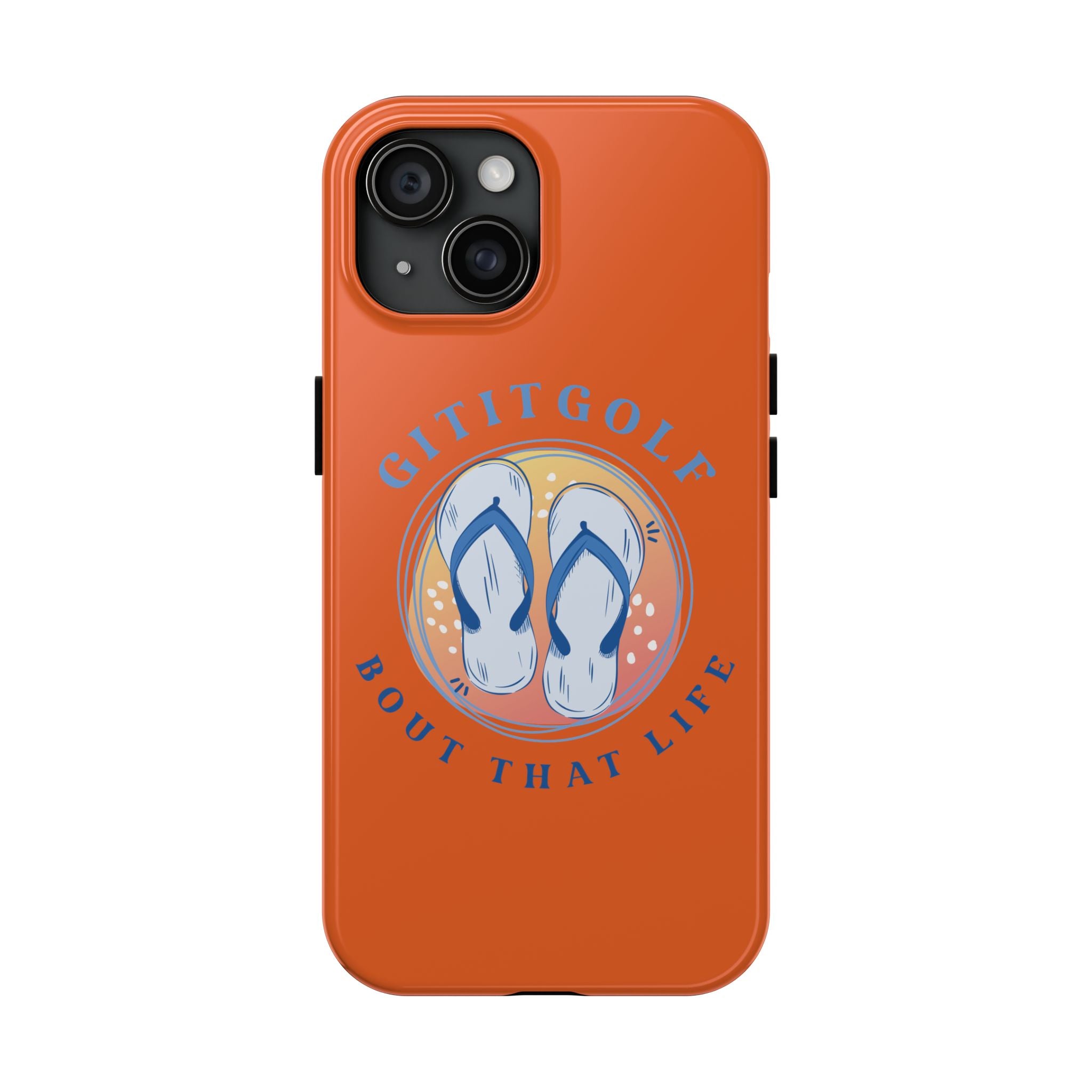 Tough Phone Case — GitItGolf 'Bout That Life Flip-Flop Design