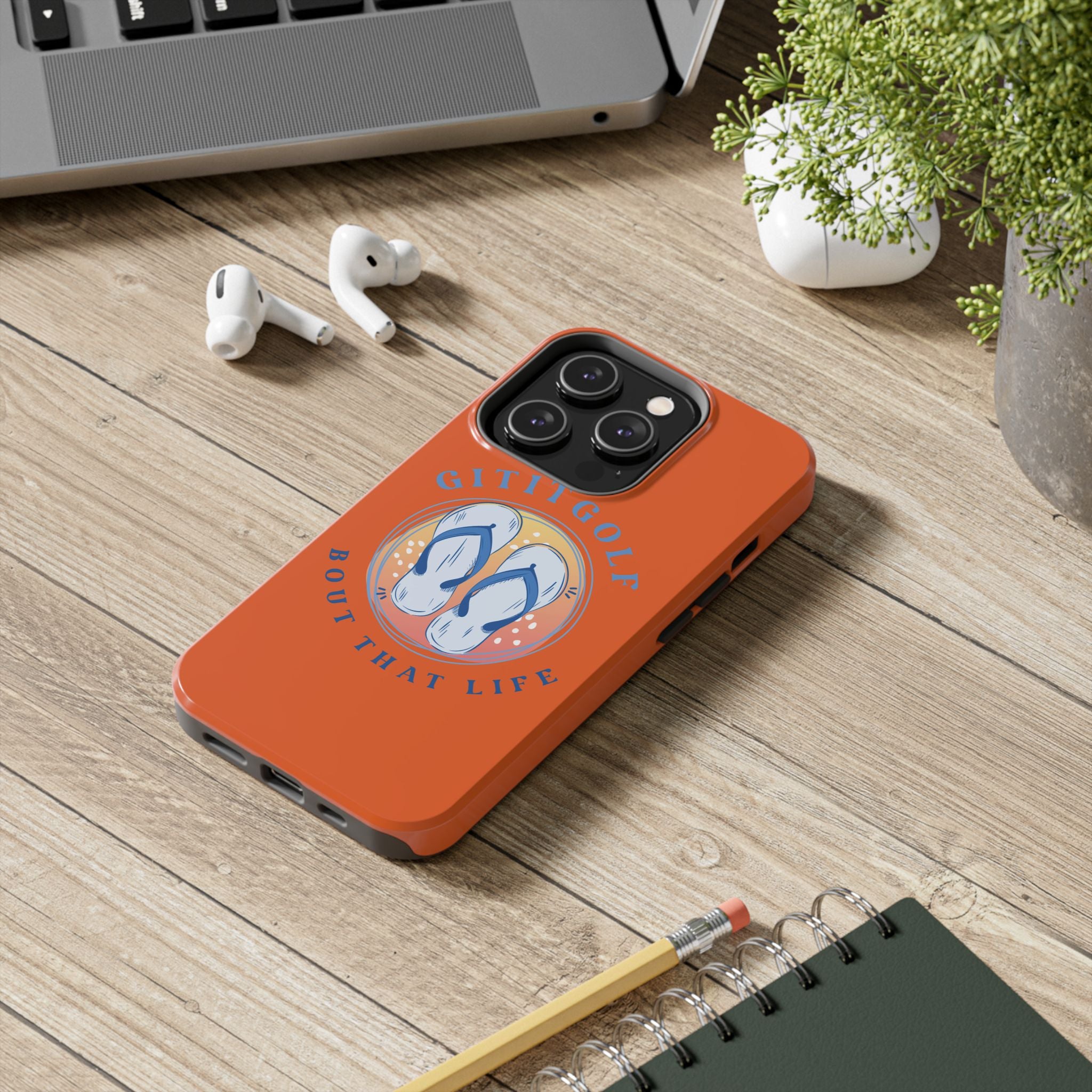 Tough Phone Case — GitItGolf 'Bout That Life Flip-Flop Design