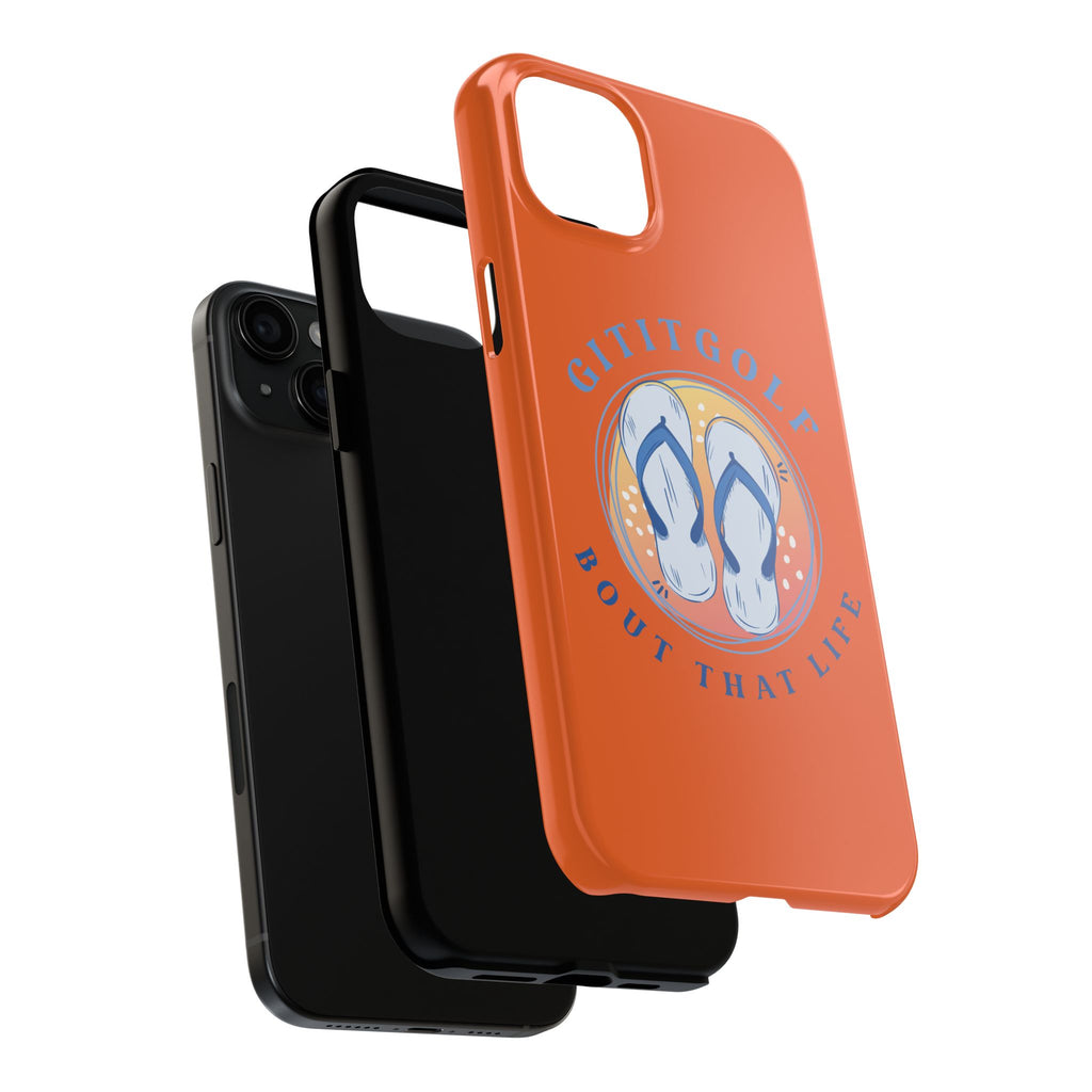Tough Phone Case — GitItGolf 'Bout That Life Flip-Flop Design