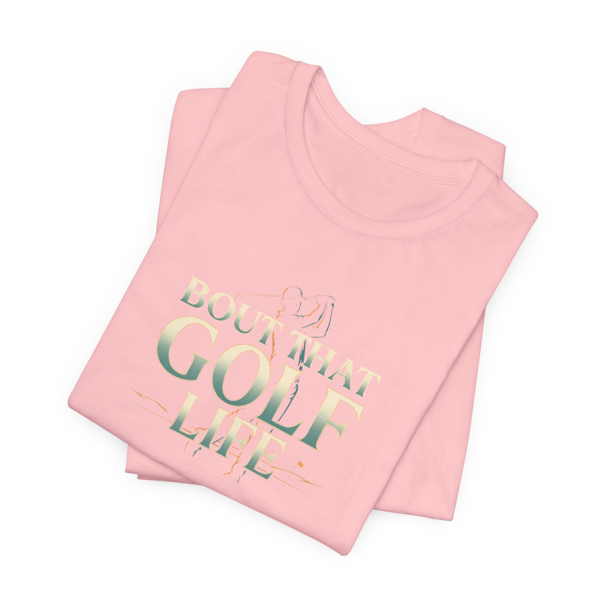 Golf Life T‑Shirt – 'Born and Made Golf Life' Casual Tee
