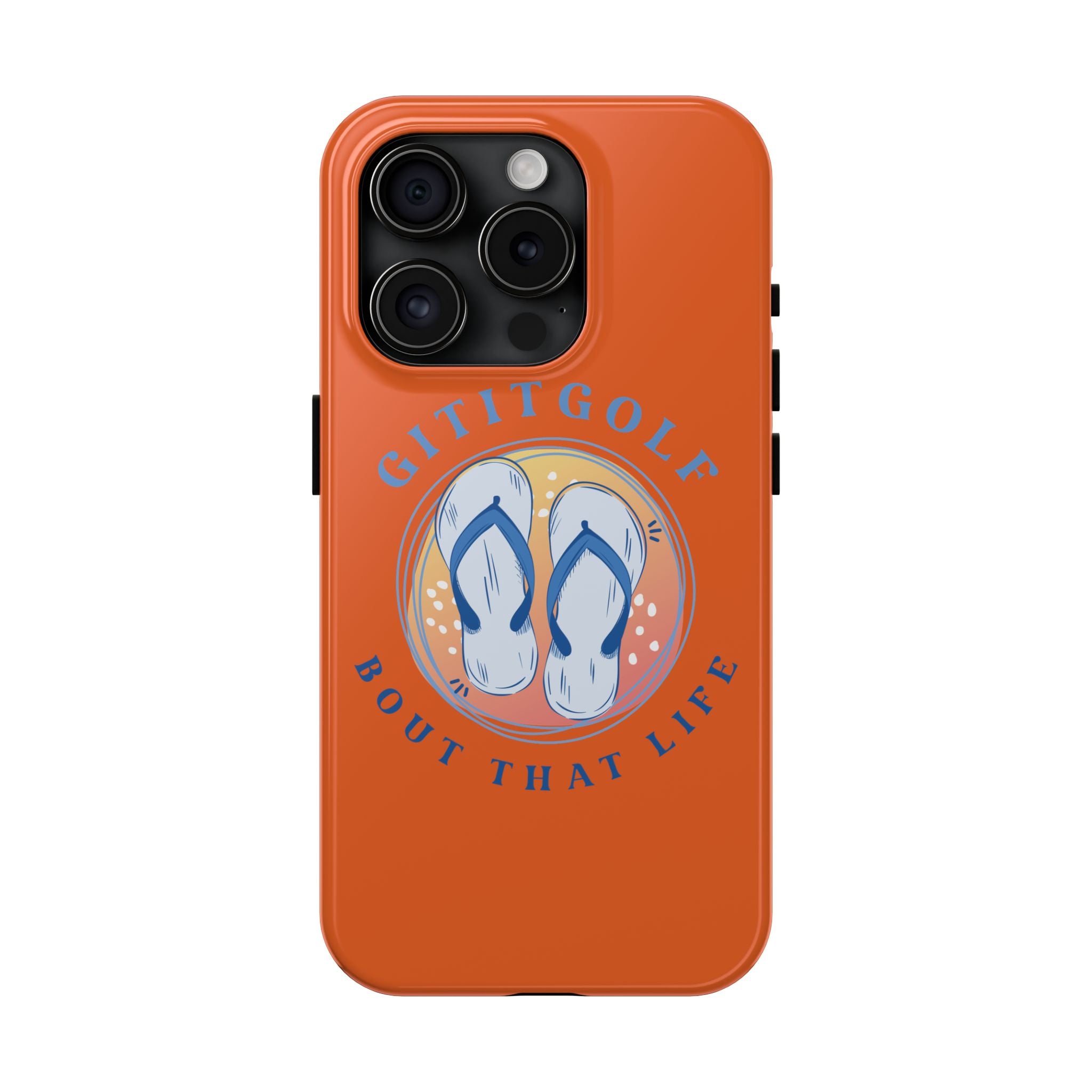 Tough Phone Case — GitItGolf 'Bout That Life Flip-Flop Design