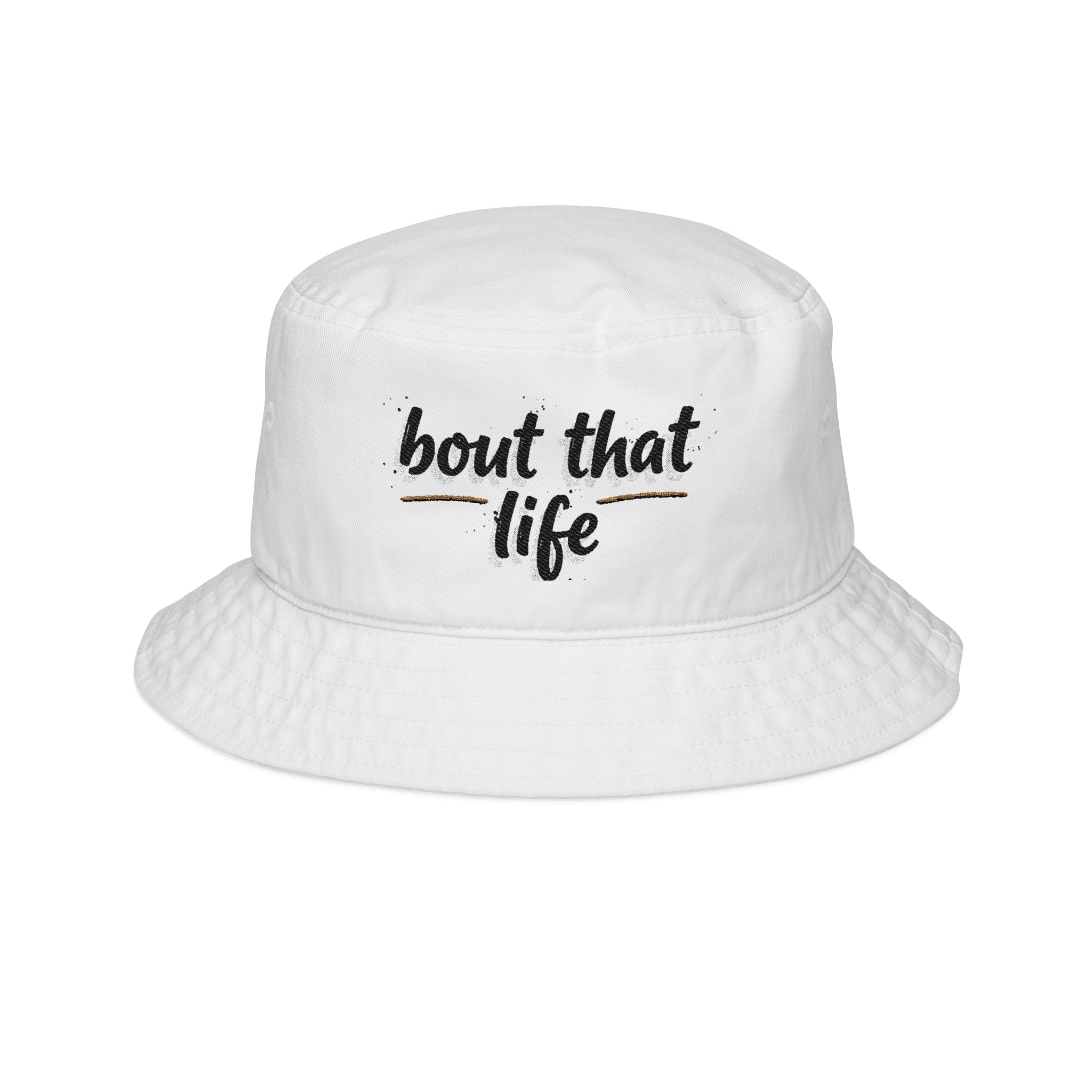 Bout That Life Embroidered Bucket Hat — Casual Summer Streetwear