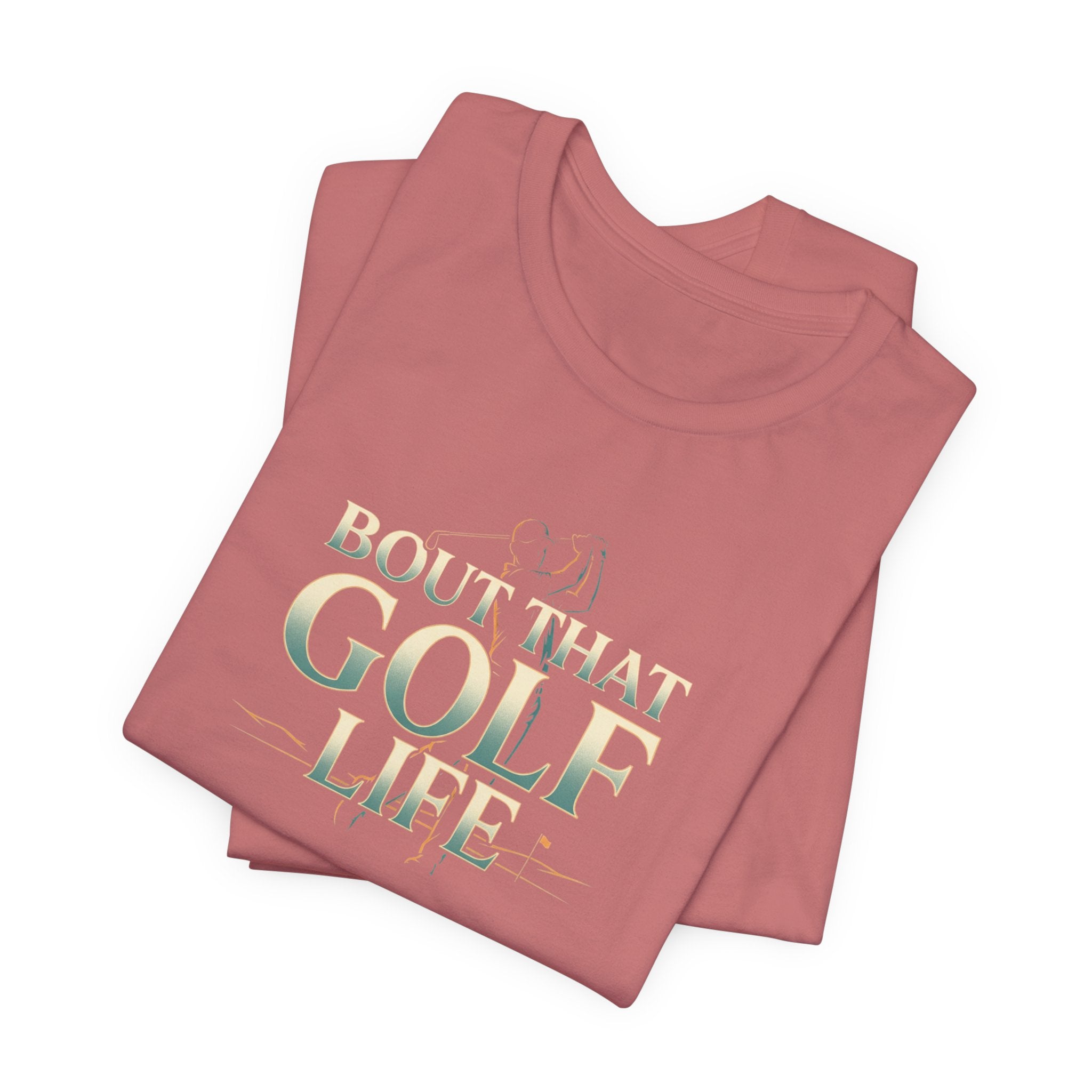 Golf Life T‑Shirt – 'Born and Made Golf Life' Casual Tee