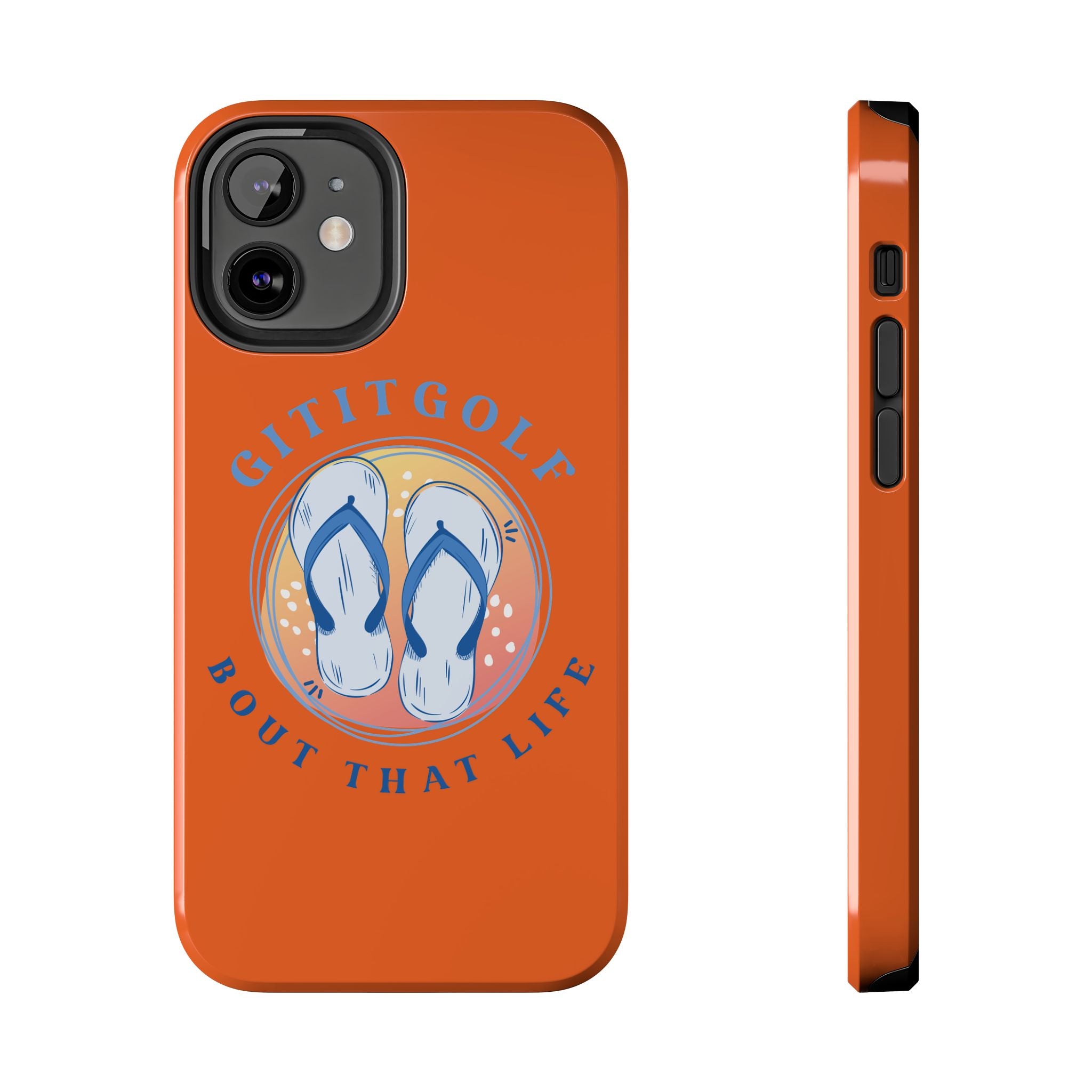 Tough Phone Case — GitItGolf 'Bout That Life Flip-Flop Design