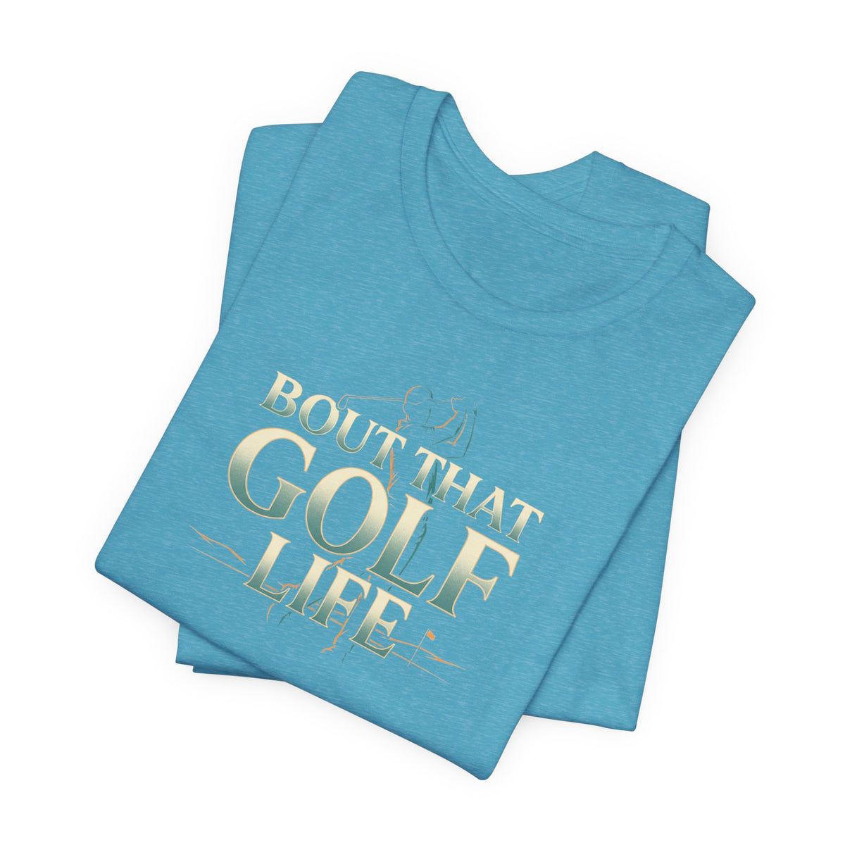 Golf Life T‑Shirt – 'Born and Made Golf Life' Casual Tee