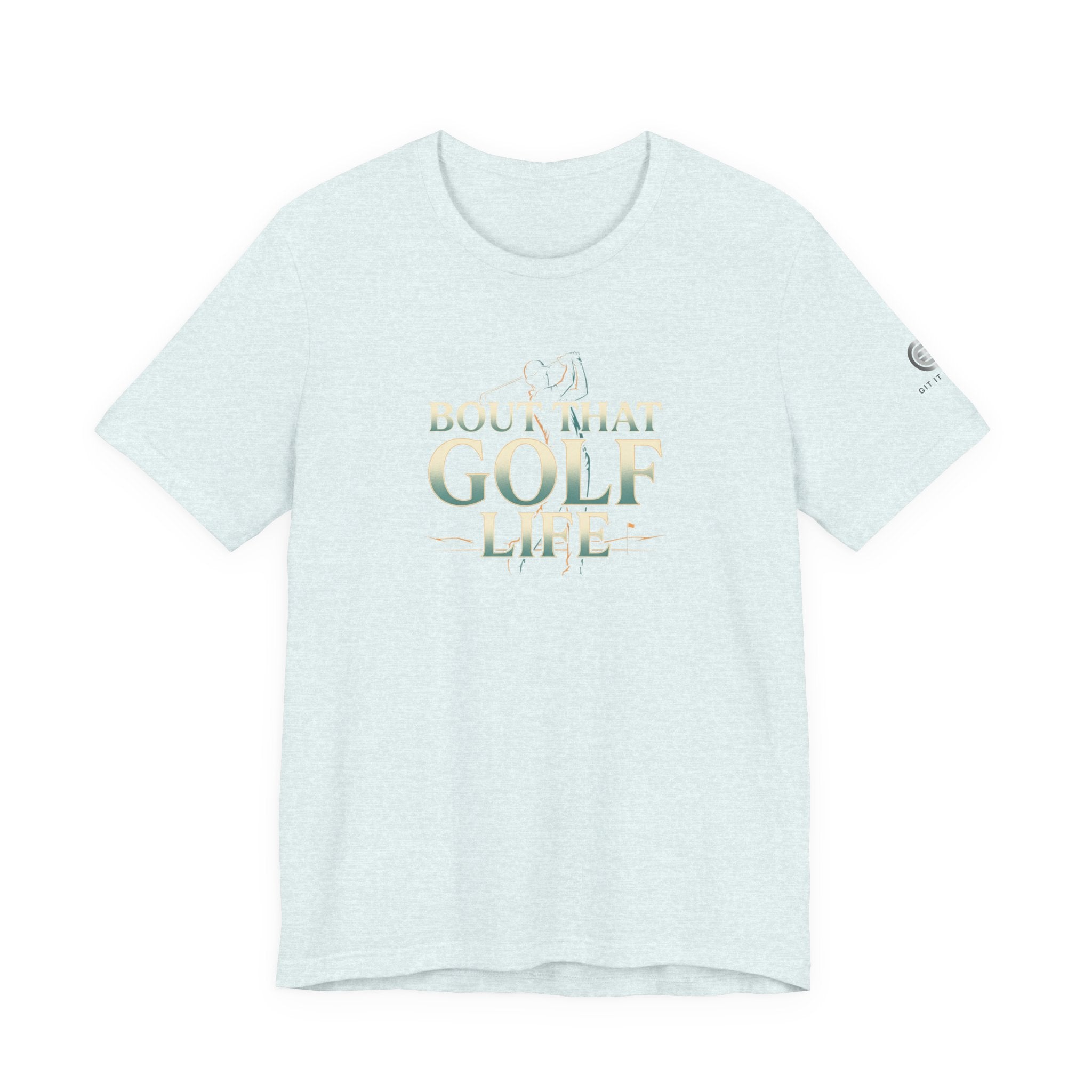 Golf Life T‑Shirt – 'Born and Made Golf Life' Casual Tee