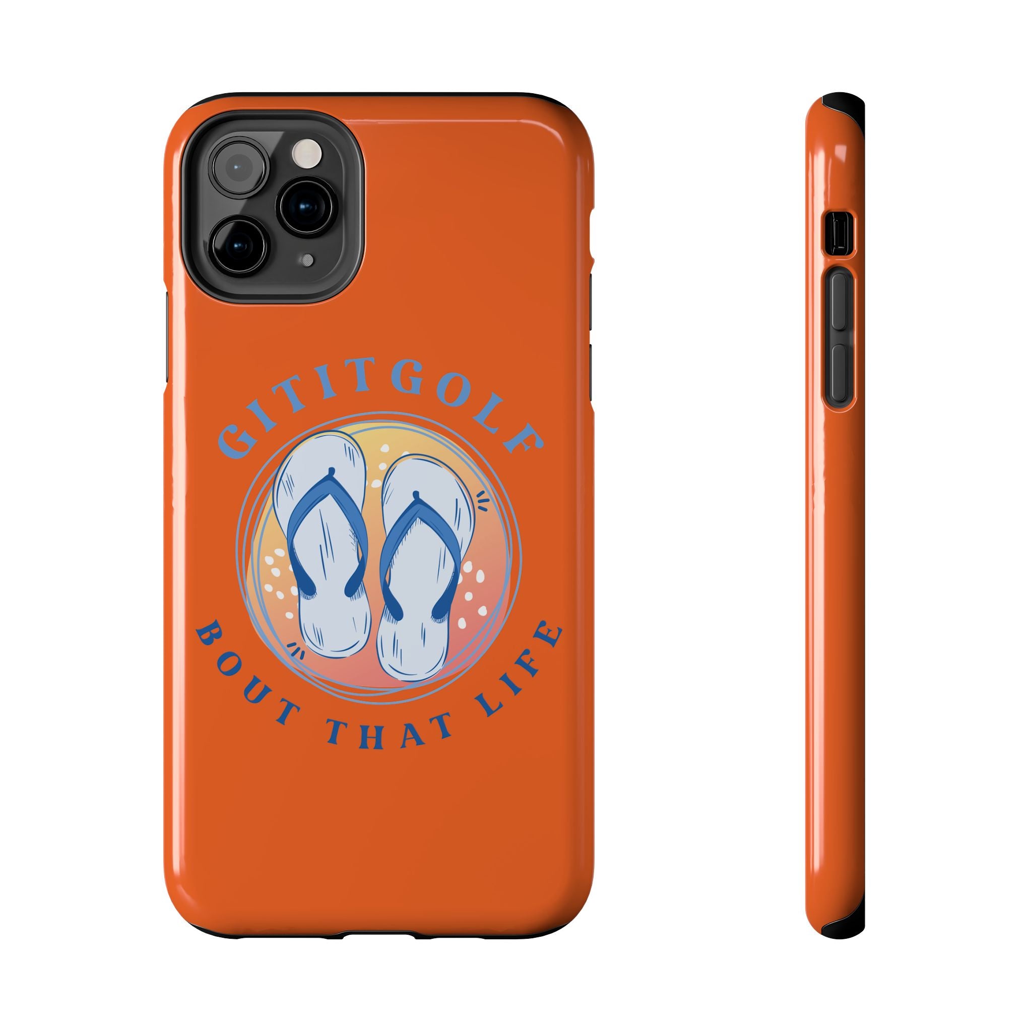 Tough Phone Case — GitItGolf 'Bout That Life Flip-Flop Design