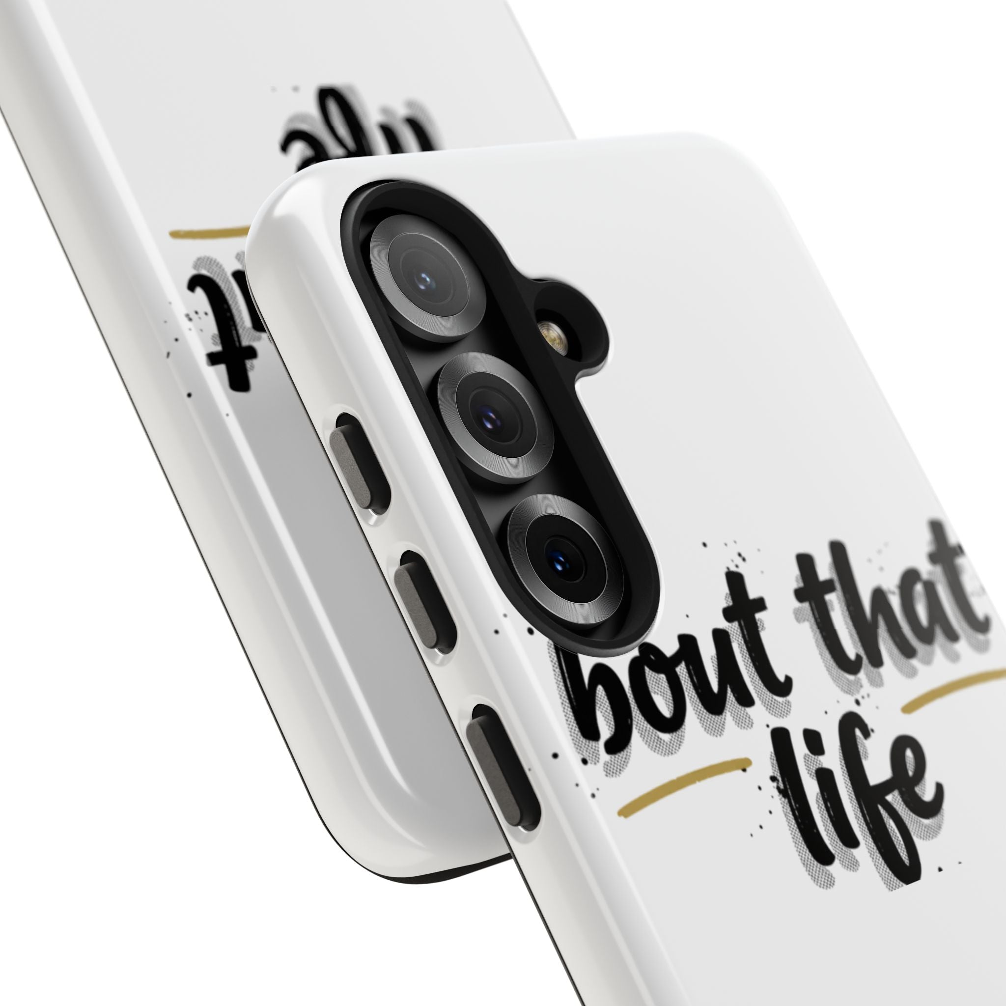 Phone Case — “bout that life” Minimal Protective Tough Case