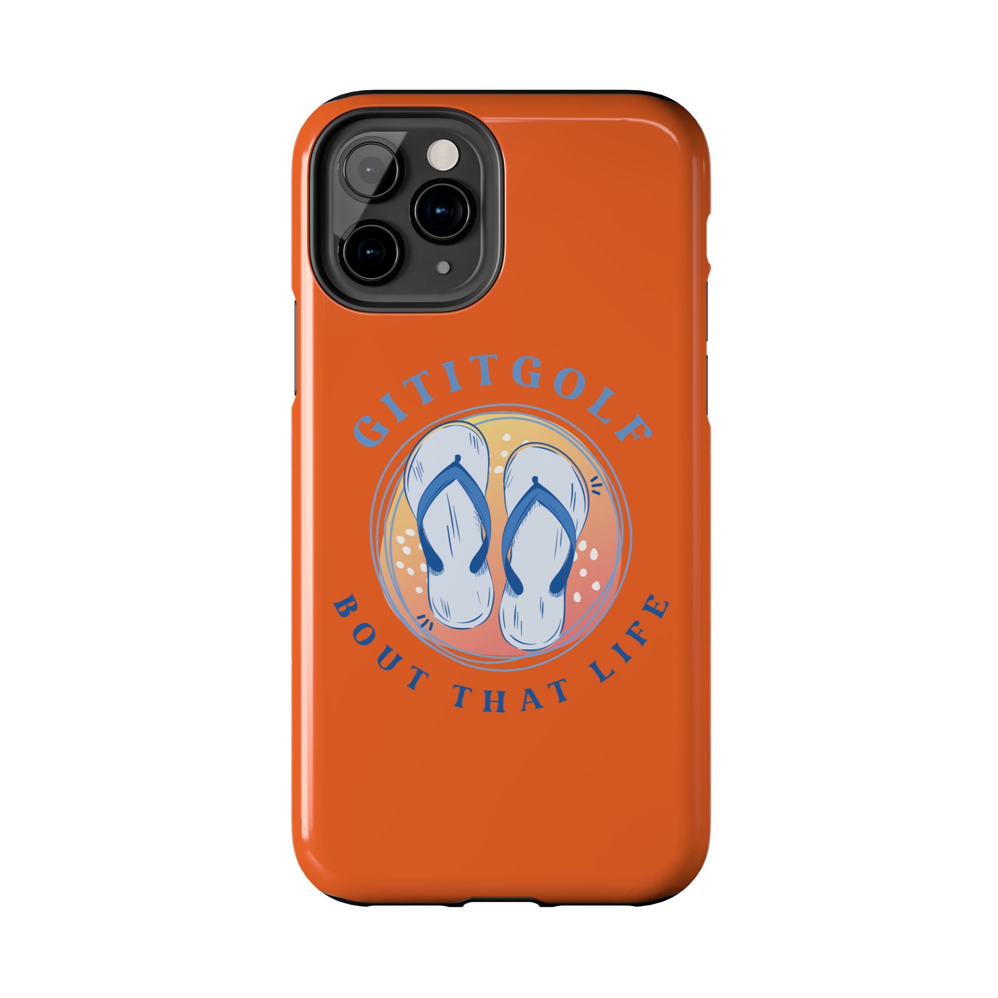 Tough Phone Case — GitItGolf 'Bout That Life Flip-Flop Design