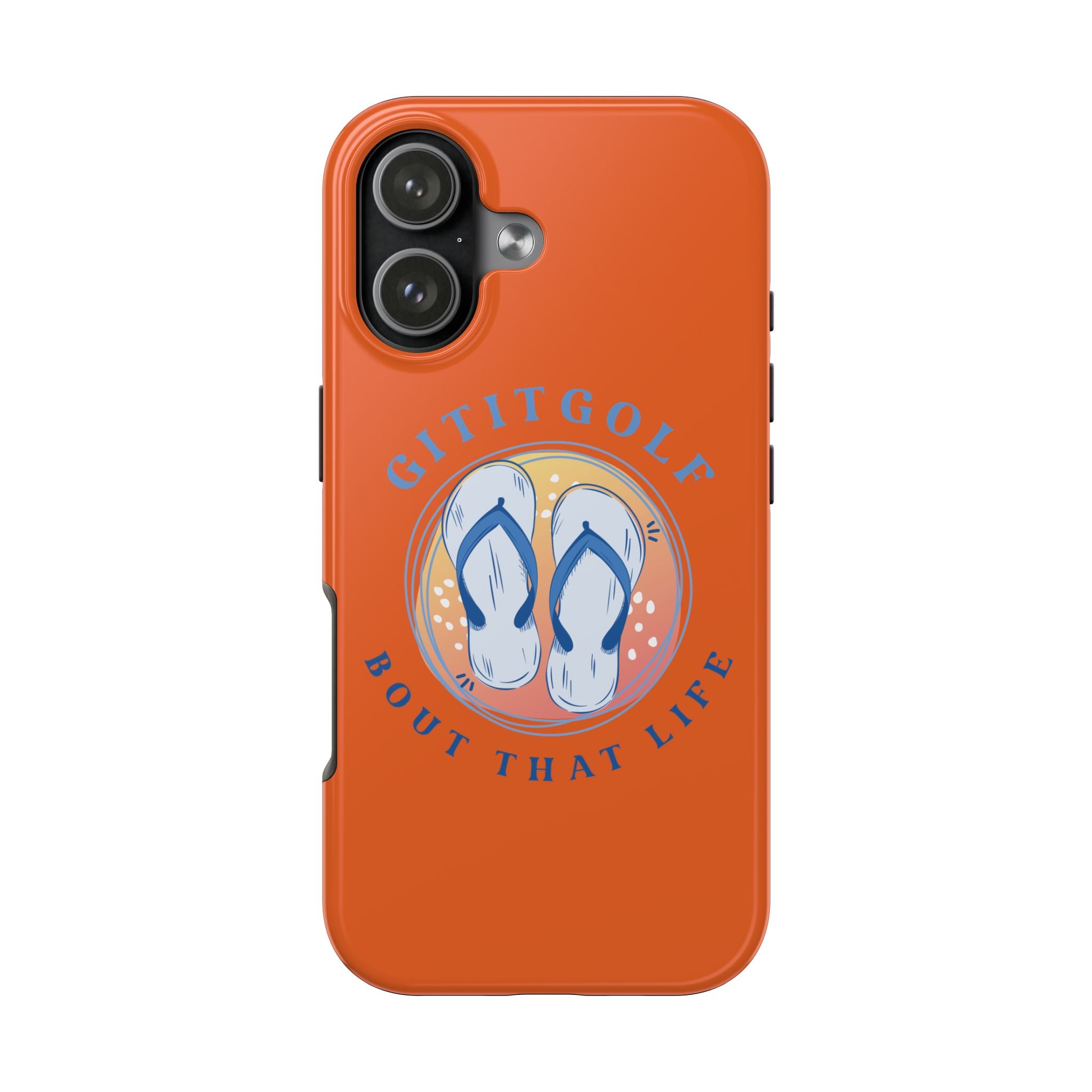 Tough Phone Case — GitItGolf 'Bout That Life Flip-Flop Design