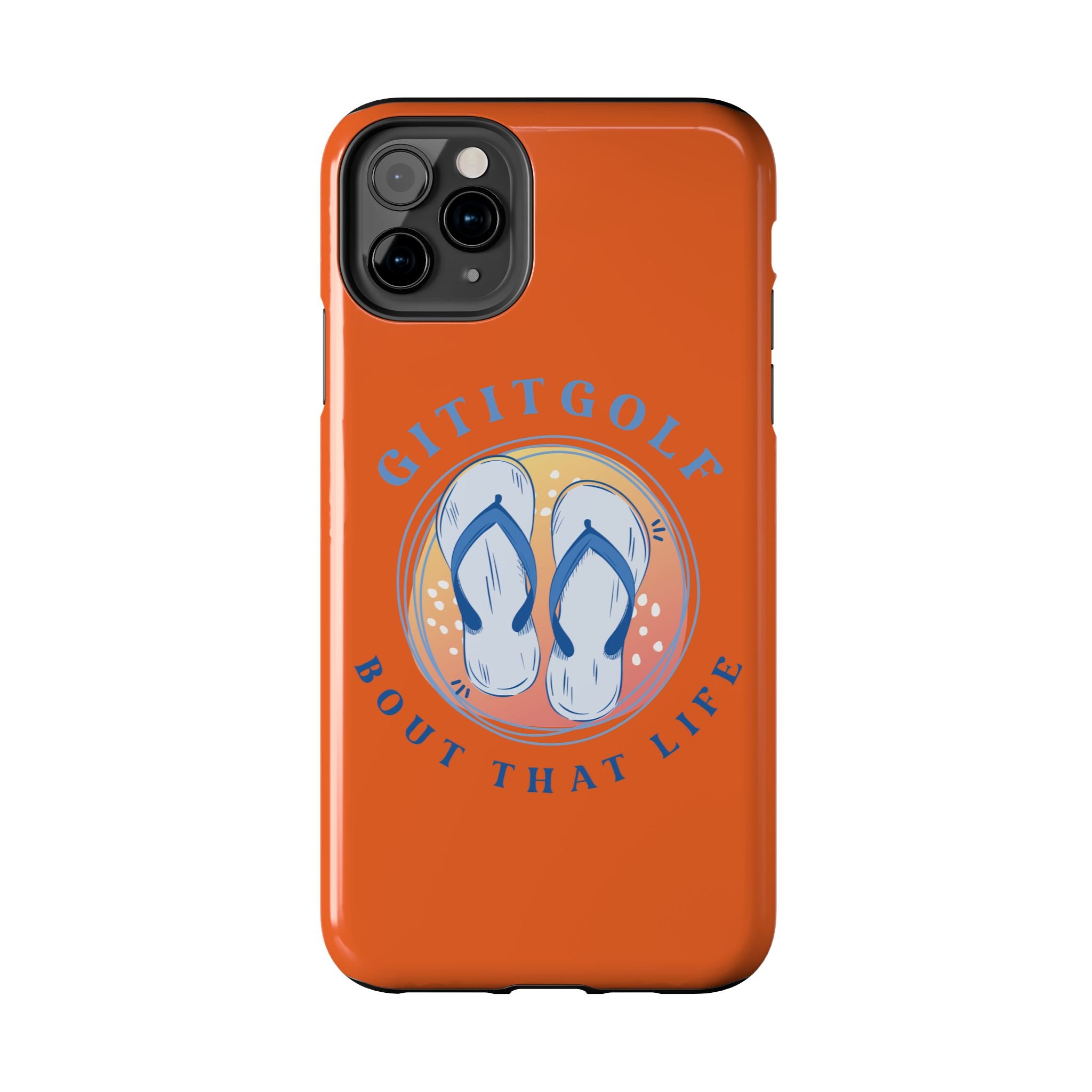 Tough Phone Case — GitItGolf 'Bout That Life Flip-Flop Design