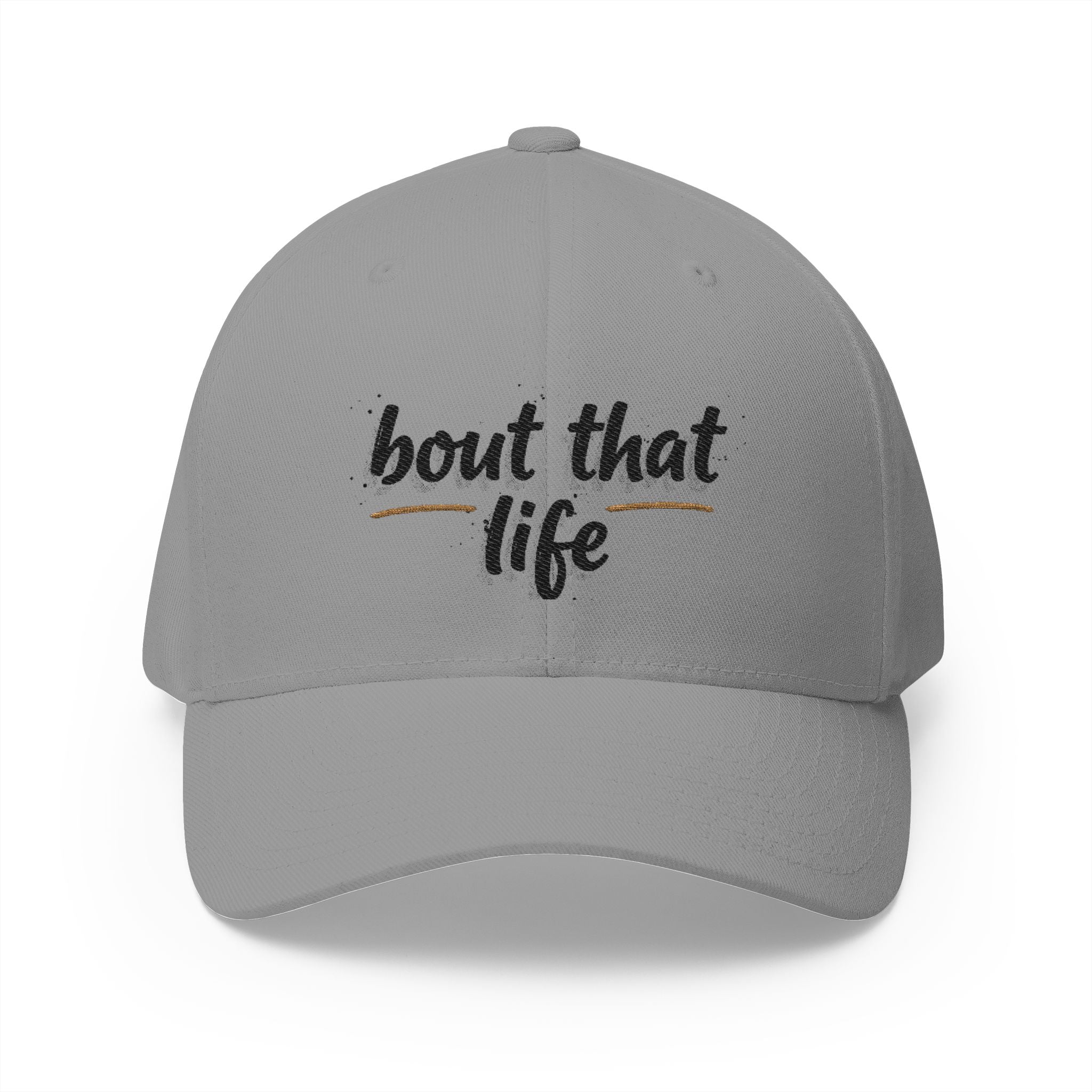Embroidered 'bout that life' Baseball Cap