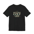 Golf Life T‑Shirt – 'Born and Made Golf Life' Casual Tee
