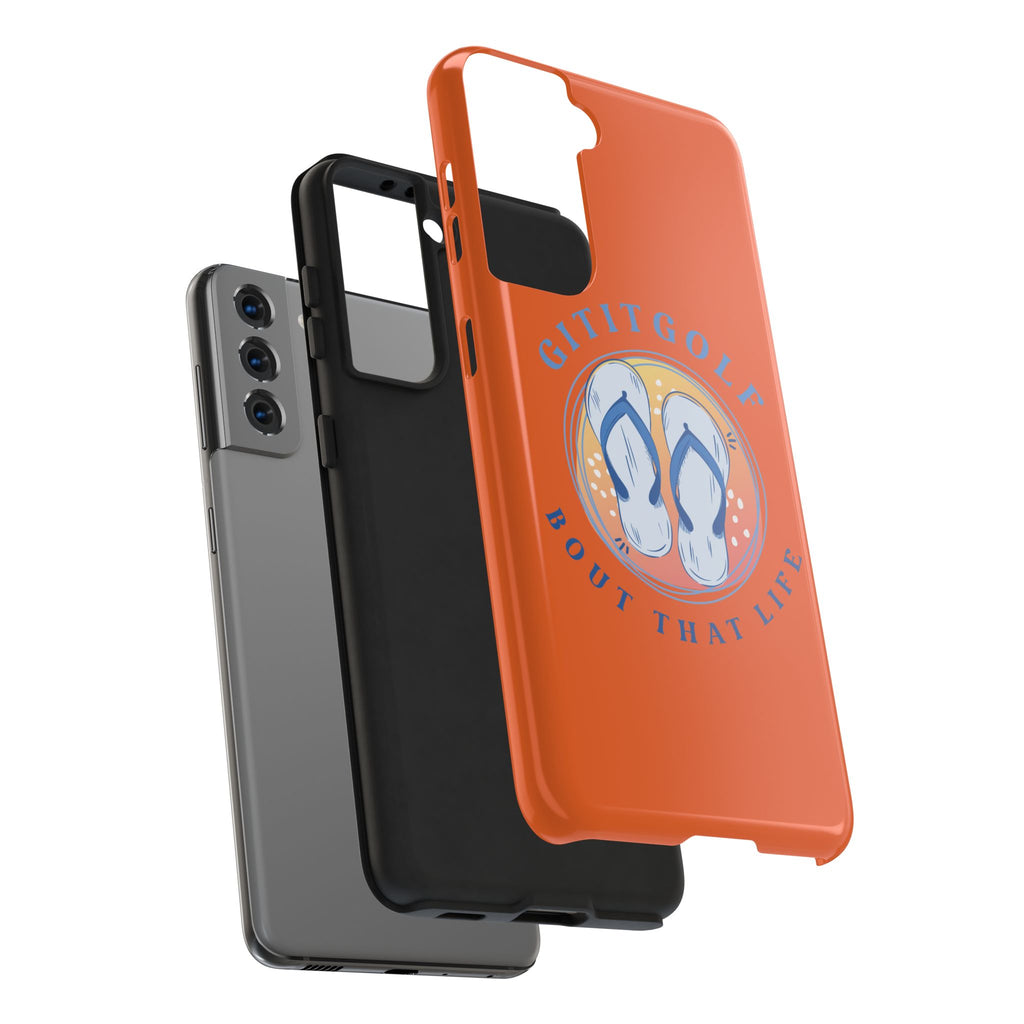 Tough Phone Case — GitItGolf 'Bout That Life Flip-Flop Design