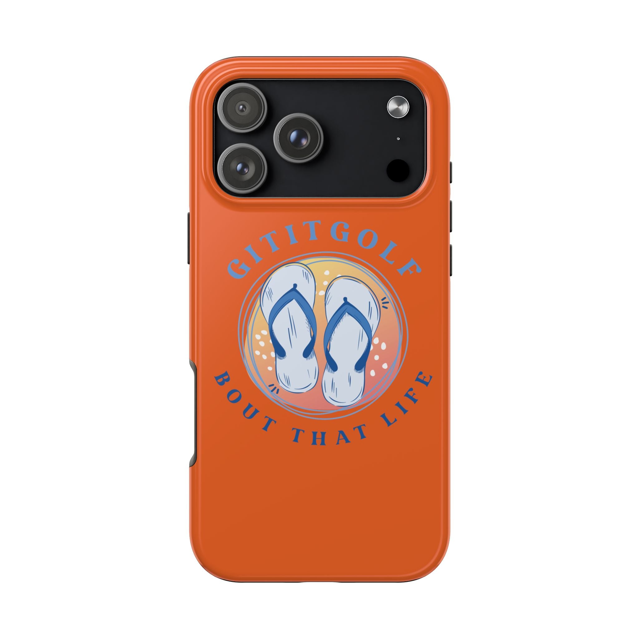 Tough Phone Case — GitItGolf 'Bout That Life Flip-Flop Design