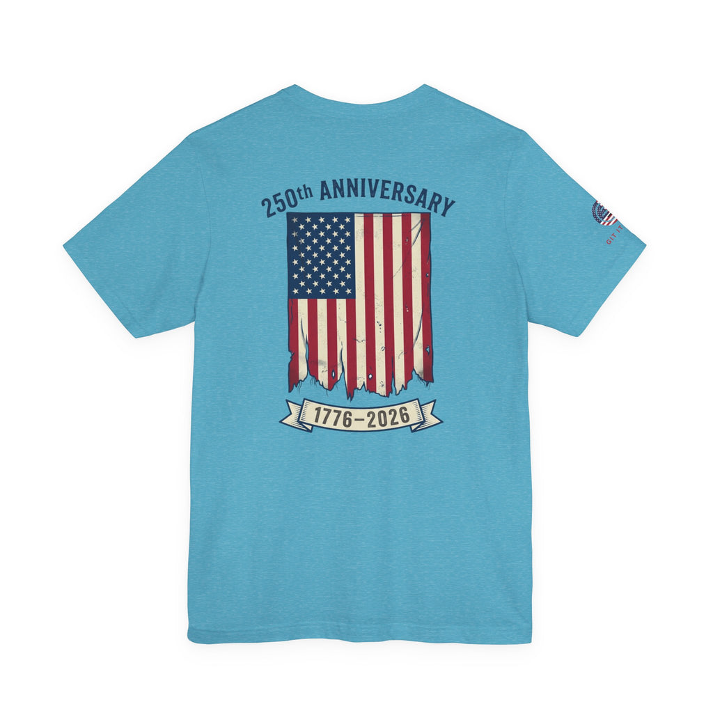 1776–2026 250th Anniversary Flag T-Shirt