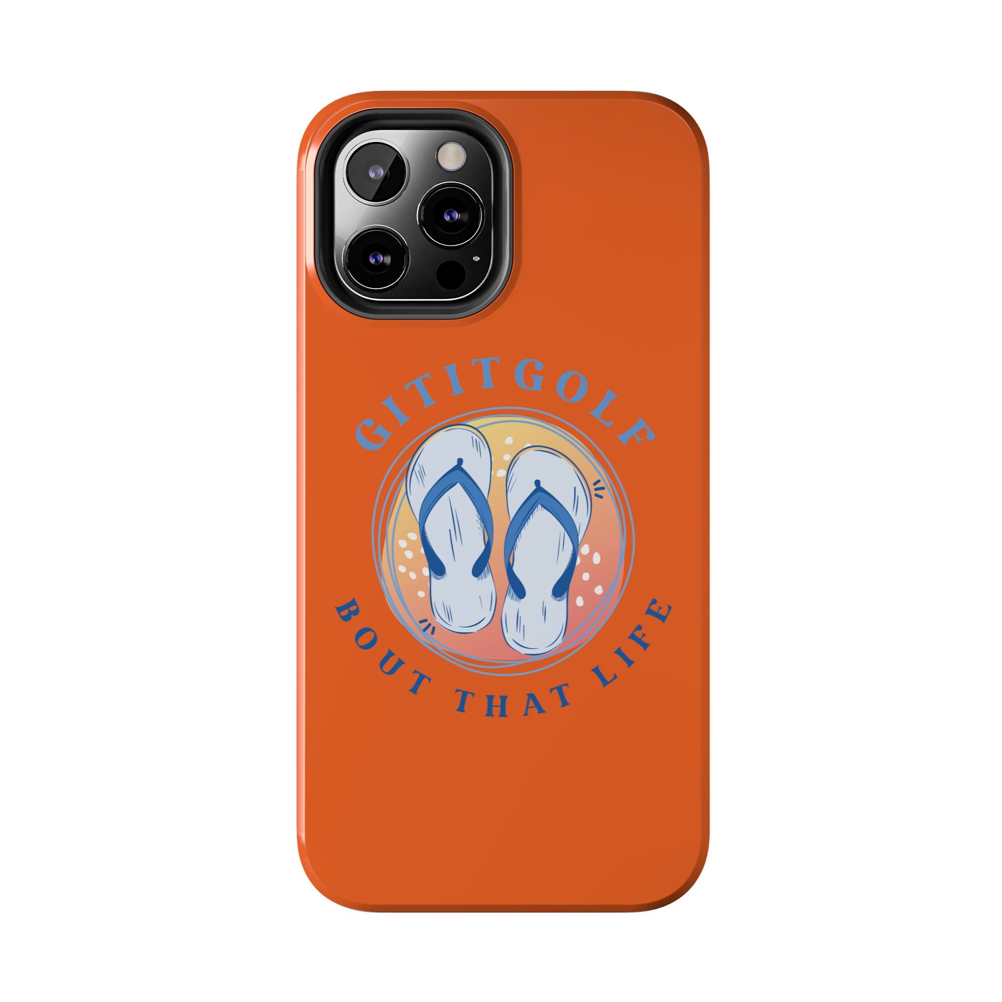Tough Phone Case — GitItGolf 'Bout That Life Flip-Flop Design