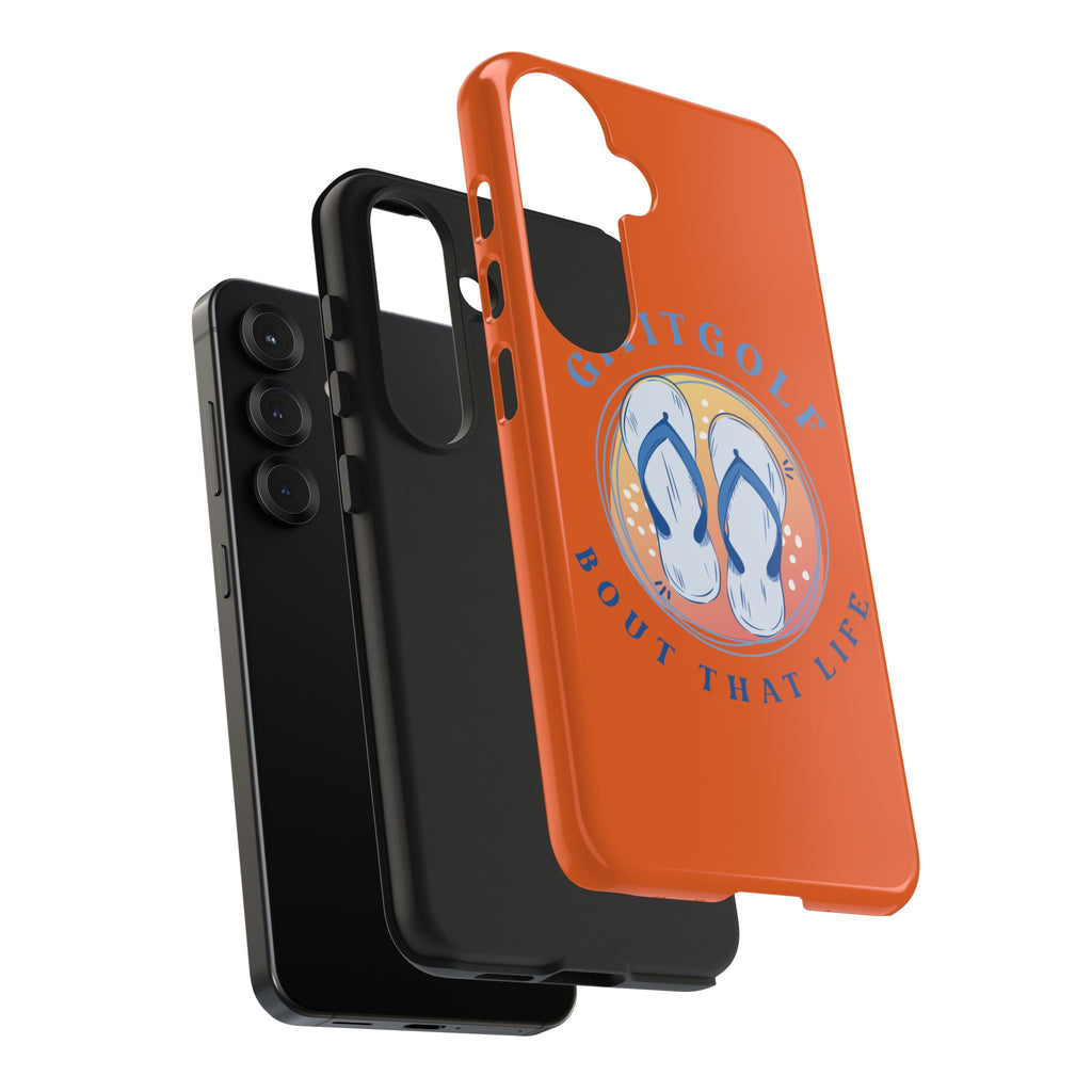 Tough Phone Case — GitItGolf 'Bout That Life Flip-Flop Design