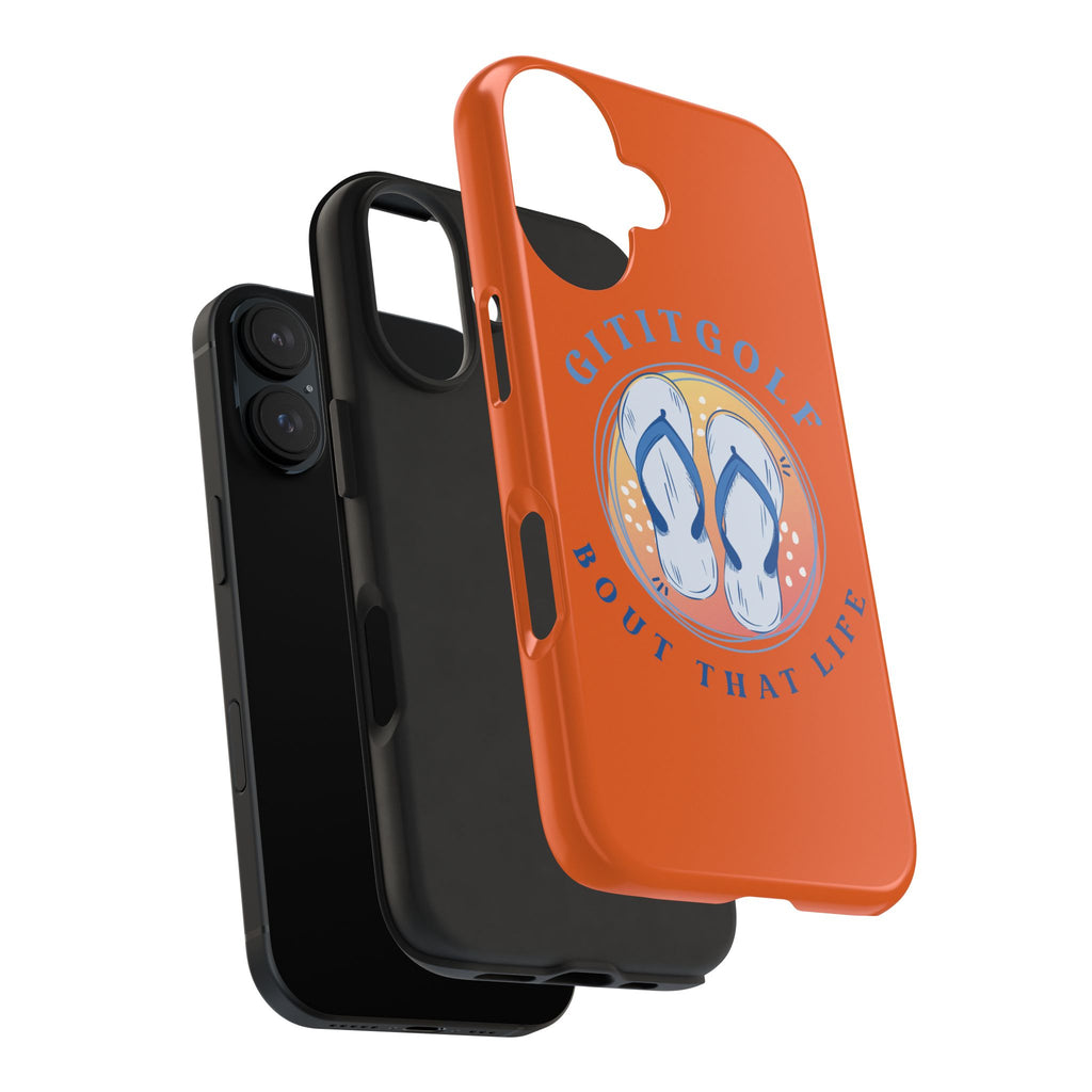 Tough Phone Case — GitItGolf 'Bout That Life Flip-Flop Design