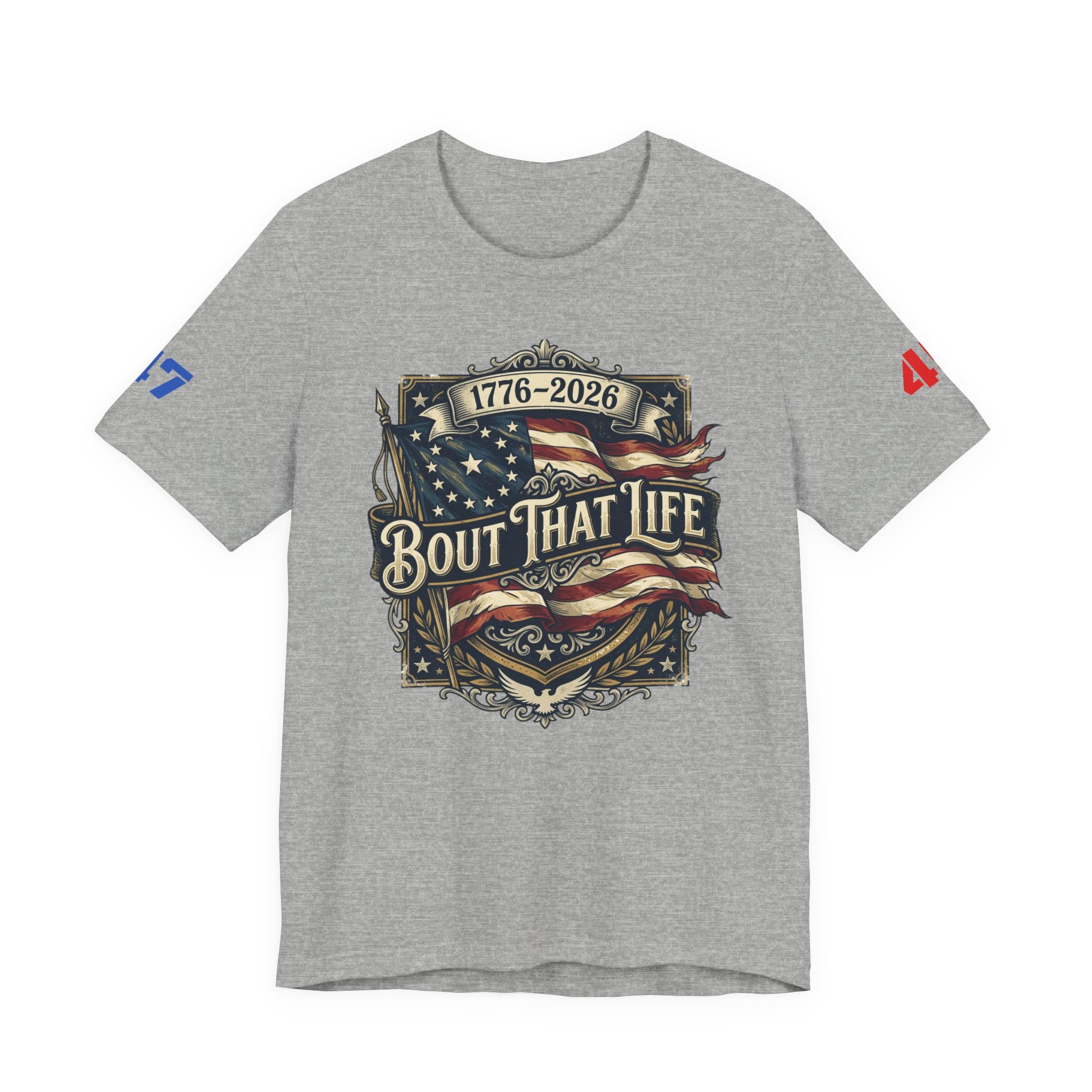 'Bout That Life 1776–2026 Patriotic T-Shirt