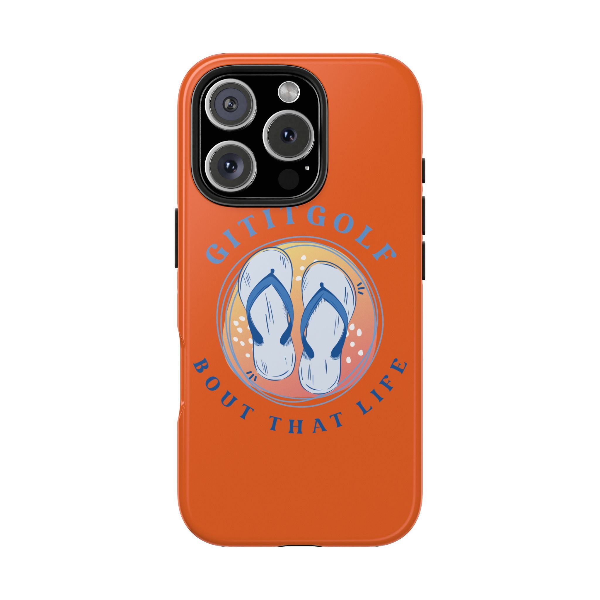 Tough Phone Case — GitItGolf 'Bout That Life Flip-Flop Design