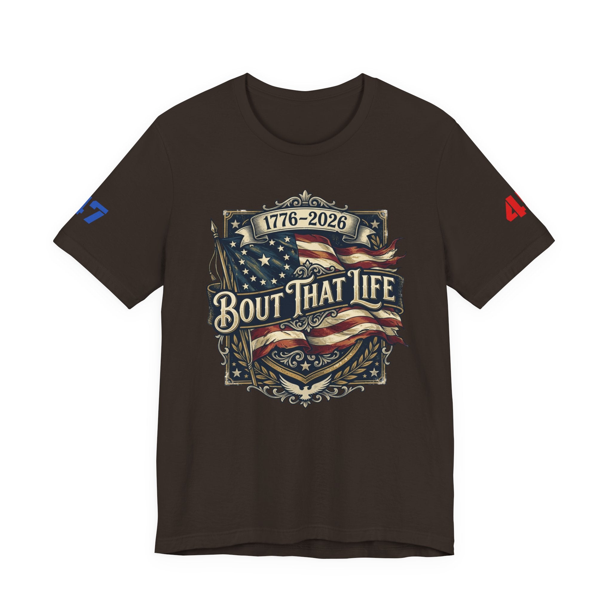 'Bout That Life 1776–2026 Patriotic T-Shirt