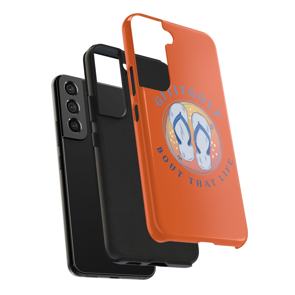 Tough Phone Case — GitItGolf 'Bout That Life Flip-Flop Design