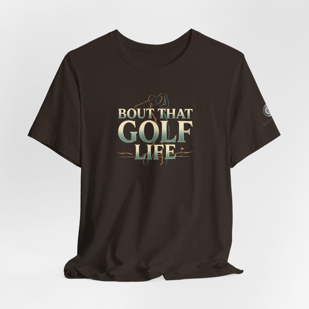 Golf Life T‑Shirt – 'Born and Made Golf Life' Casual Tee