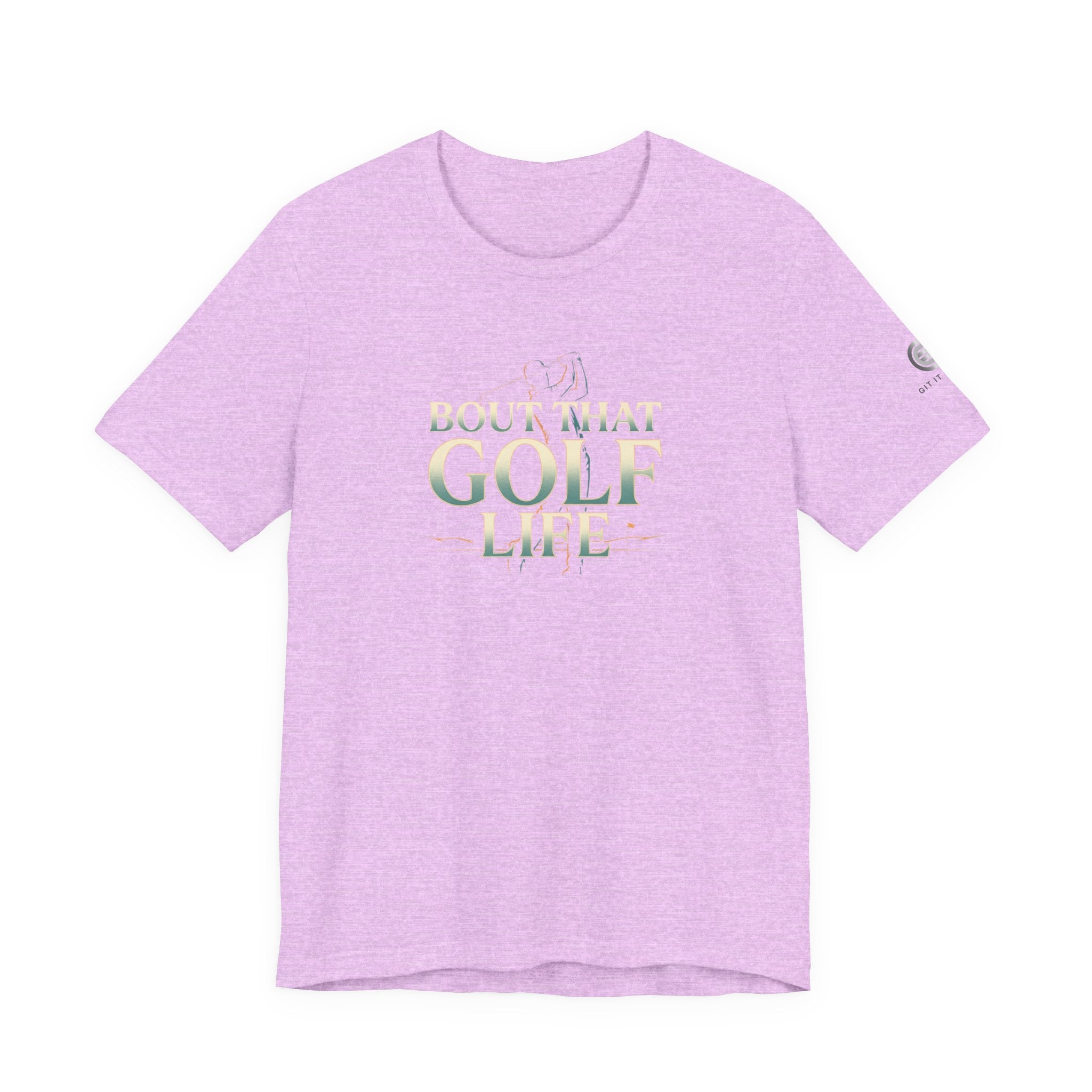 Golf Life T‑Shirt – 'Born and Made Golf Life' Casual Tee