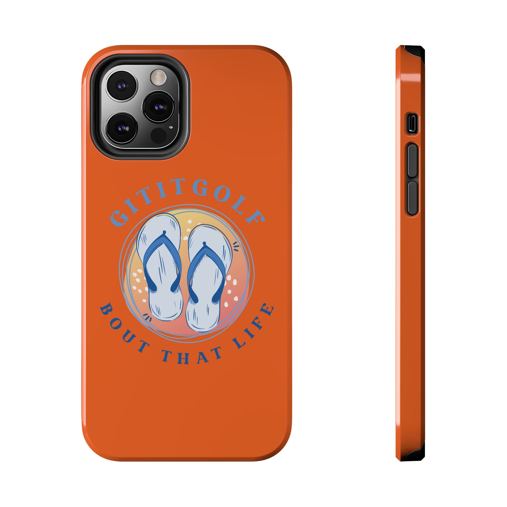 Tough Phone Case — GitItGolf 'Bout That Life Flip-Flop Design