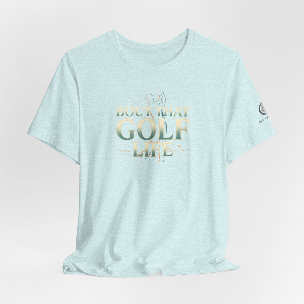 Golf Life T‑Shirt – 'Born and Made Golf Life' Casual Tee