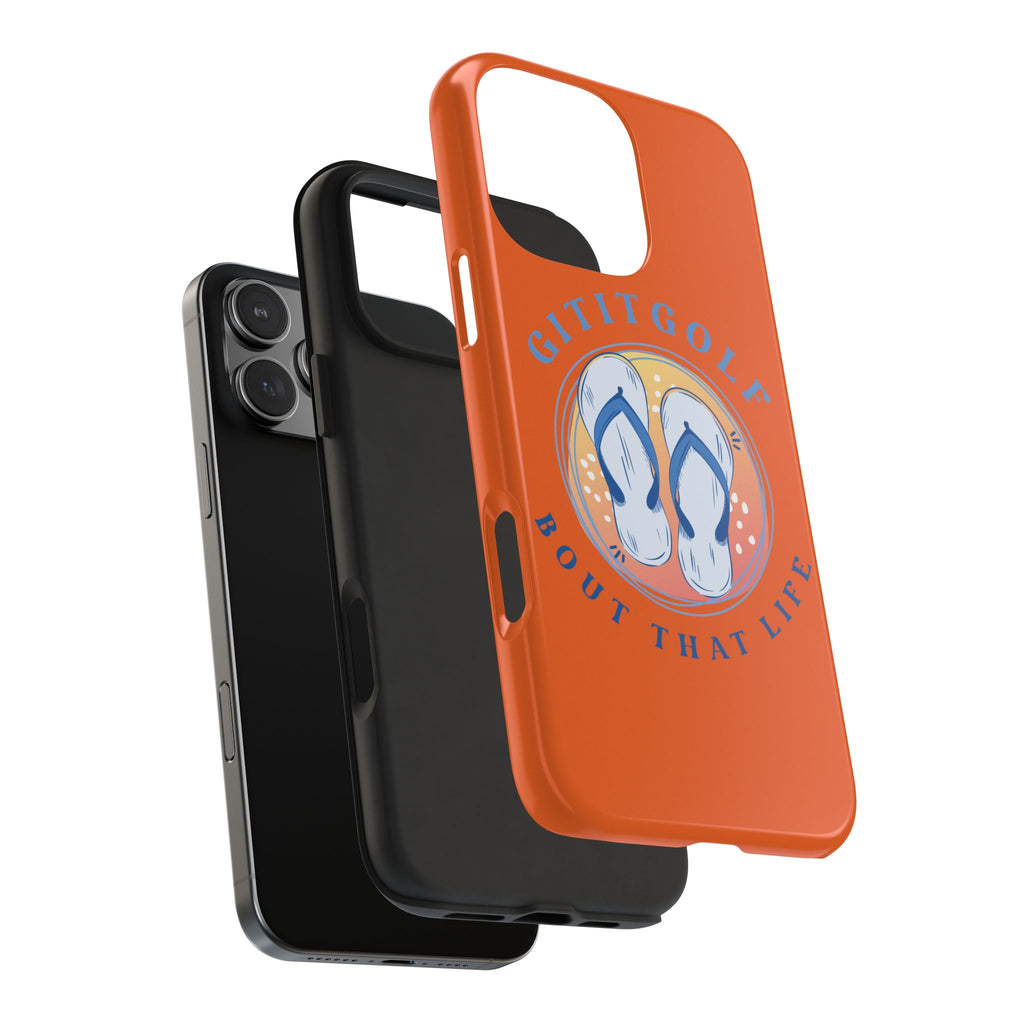 Tough Phone Case — GitItGolf 'Bout That Life Flip-Flop Design