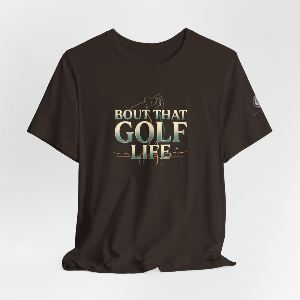 Golf Life T‑Shirt – 'Born and Made Golf Life' Casual Tee