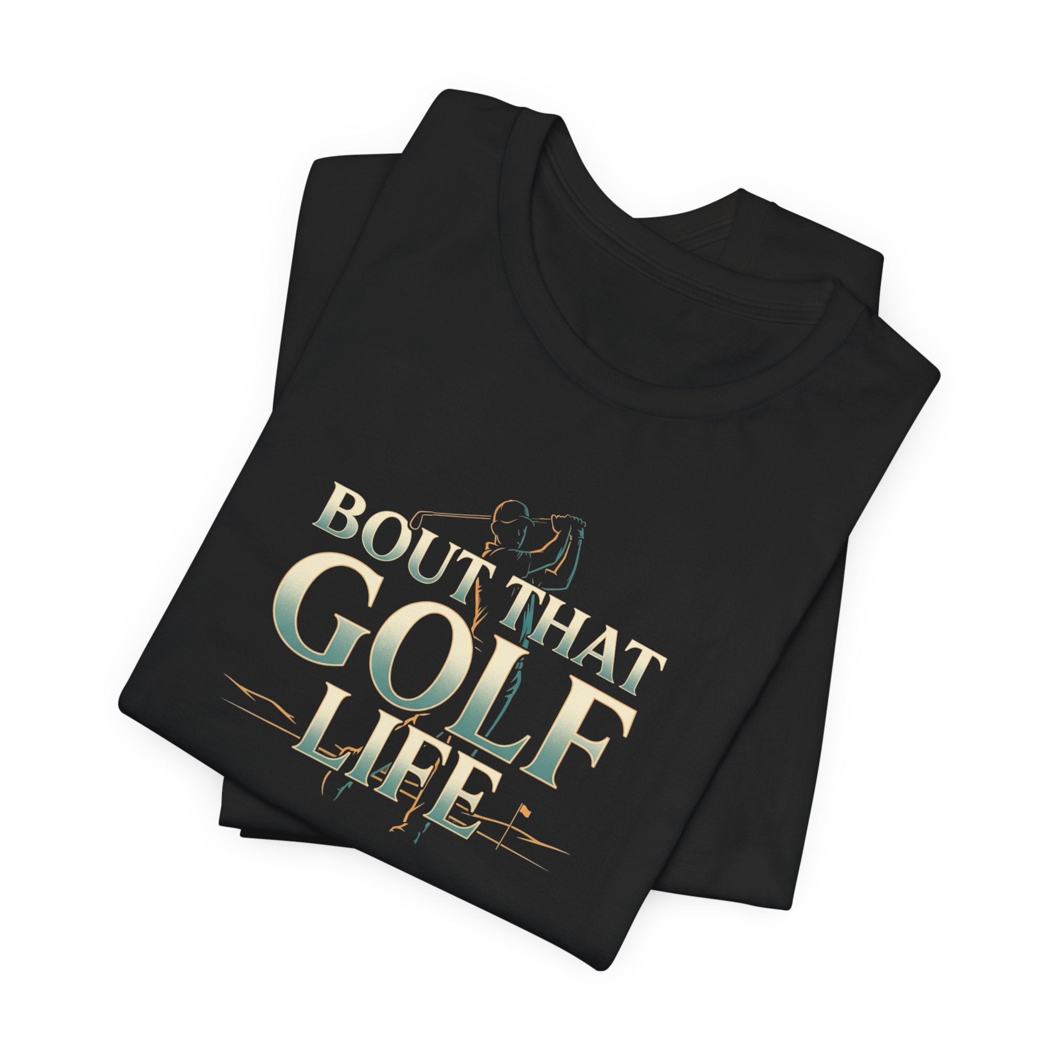 Golf Life T‑Shirt – 'Born and Made Golf Life' Casual Tee