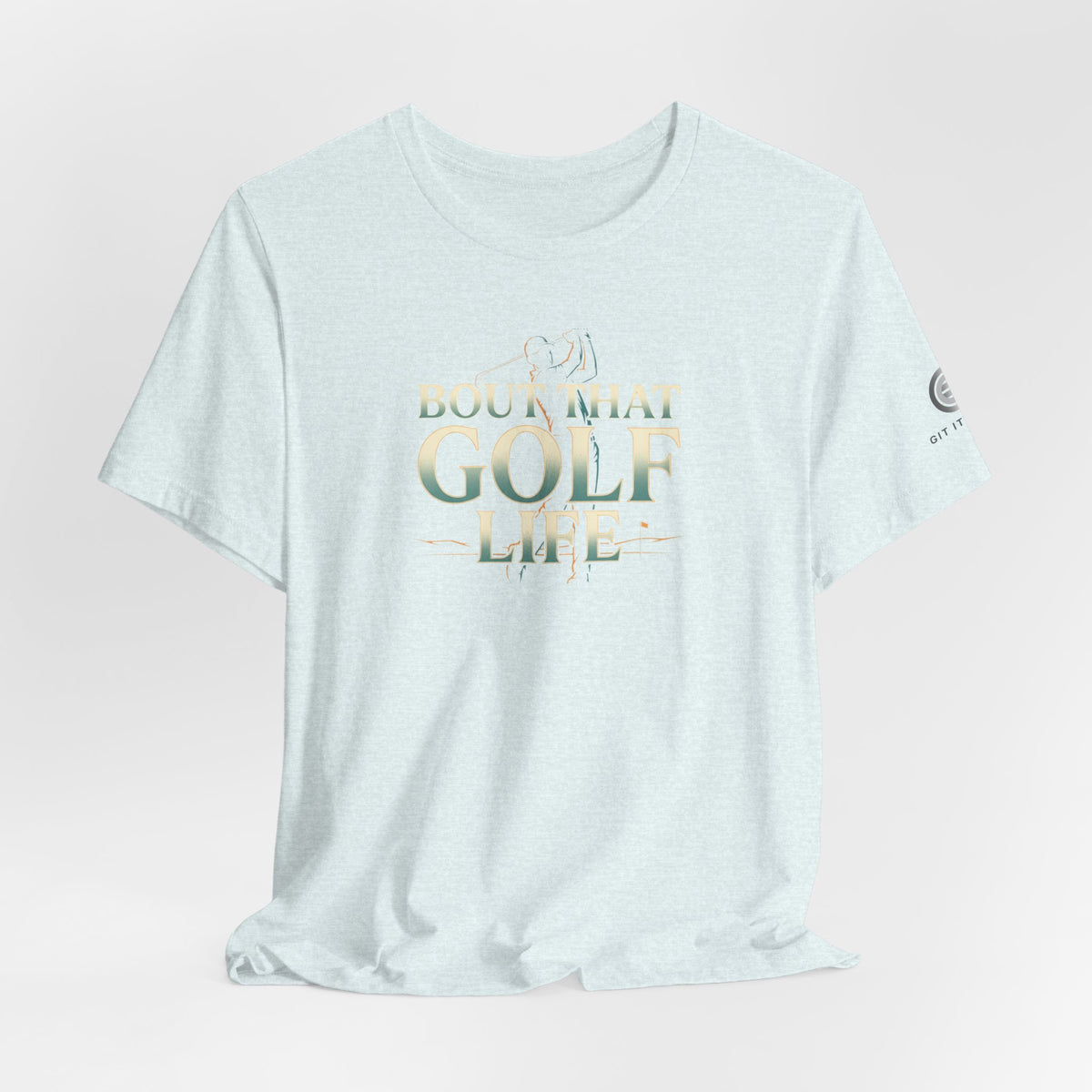 Golf Life T‑Shirt – 'Born and Made Golf Life' Casual Tee