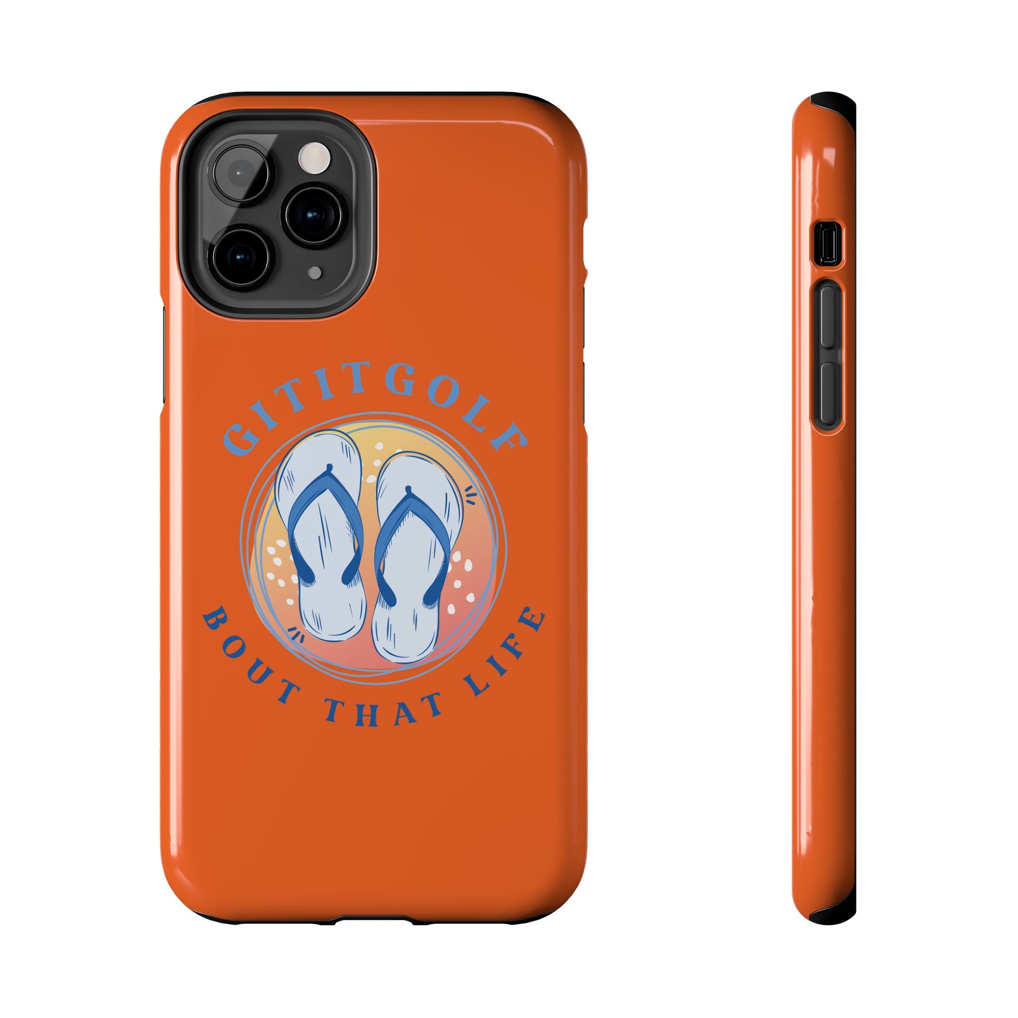Tough Phone Case — GitItGolf 'Bout That Life Flip-Flop Design