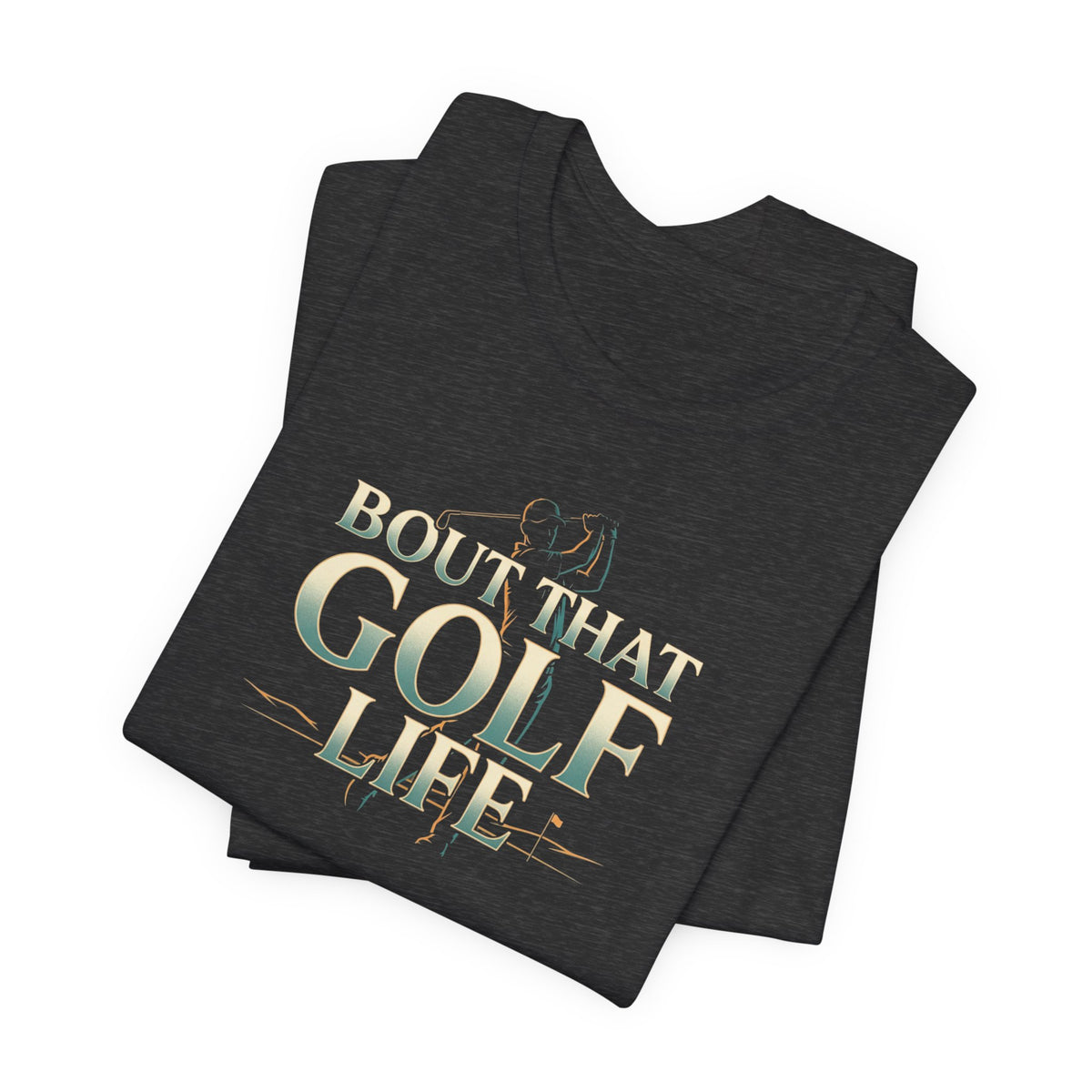 Golf Life T‑Shirt – 'Born and Made Golf Life' Casual Tee
