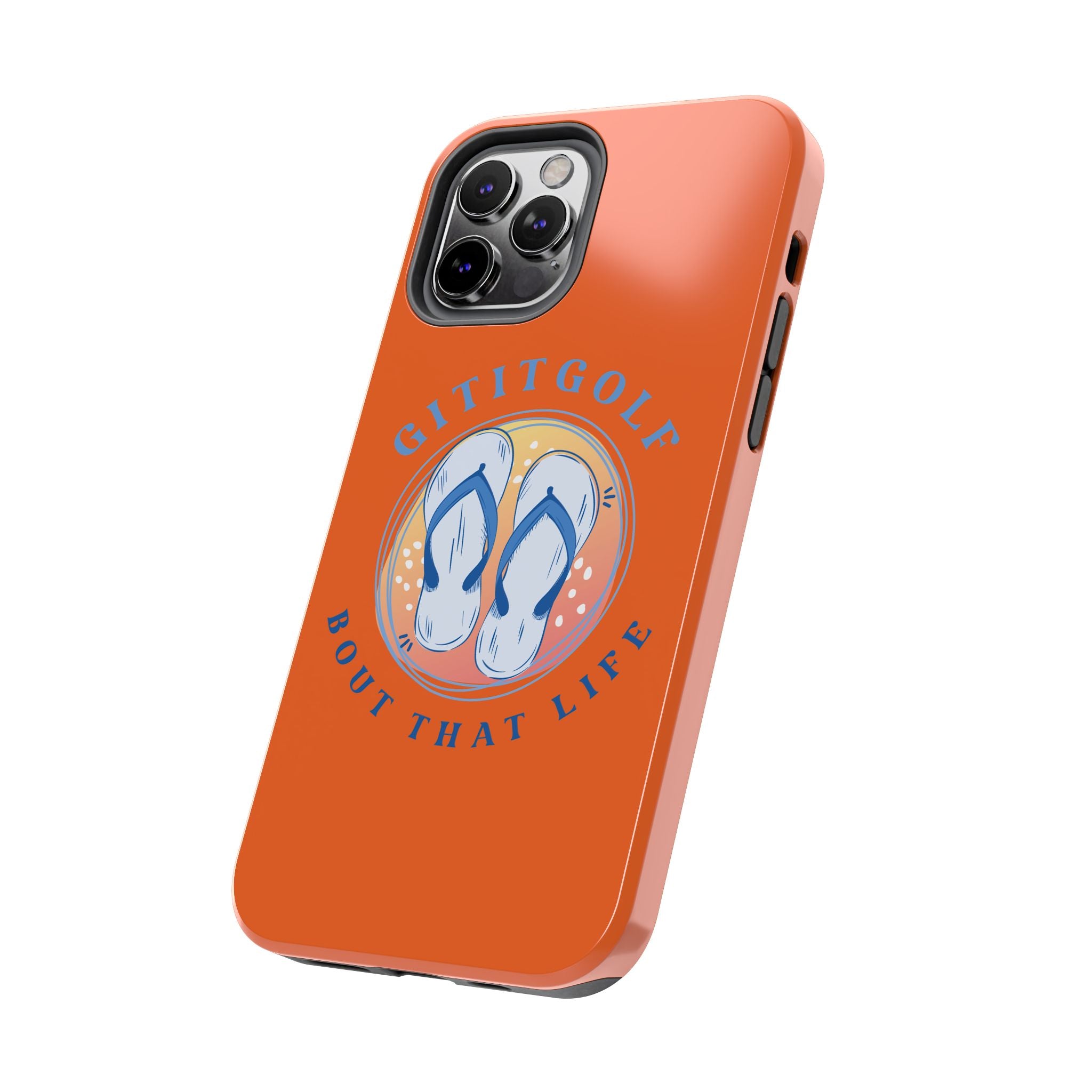 Tough Phone Case — GitItGolf 'Bout That Life Flip-Flop Design